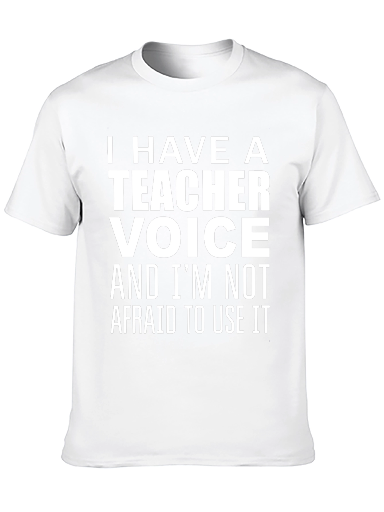 Teacher Voice T-Shirt - Bold & Funny!