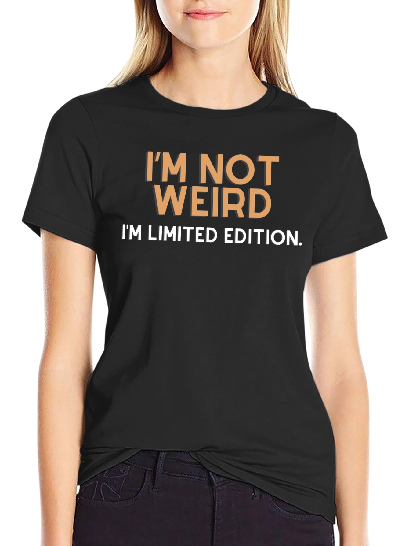 Im Not Weird T-Shirt - Limited Edition