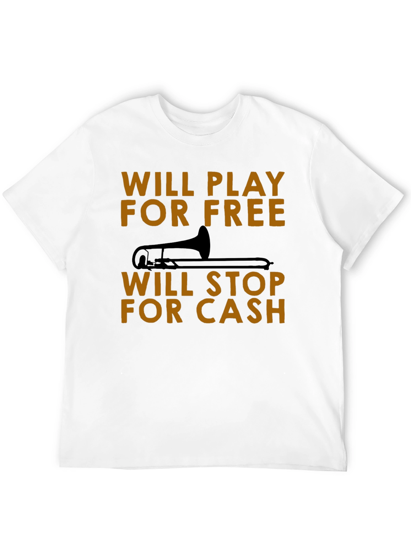 Will Play For Free Trombone T-Shirt