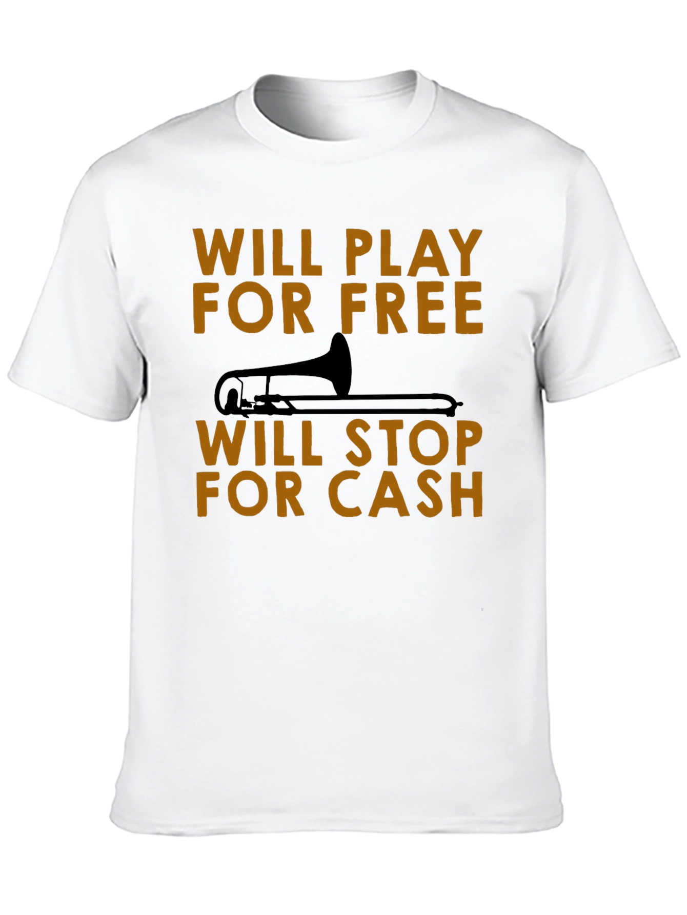 Will Play For Free Trombone T-Shirt