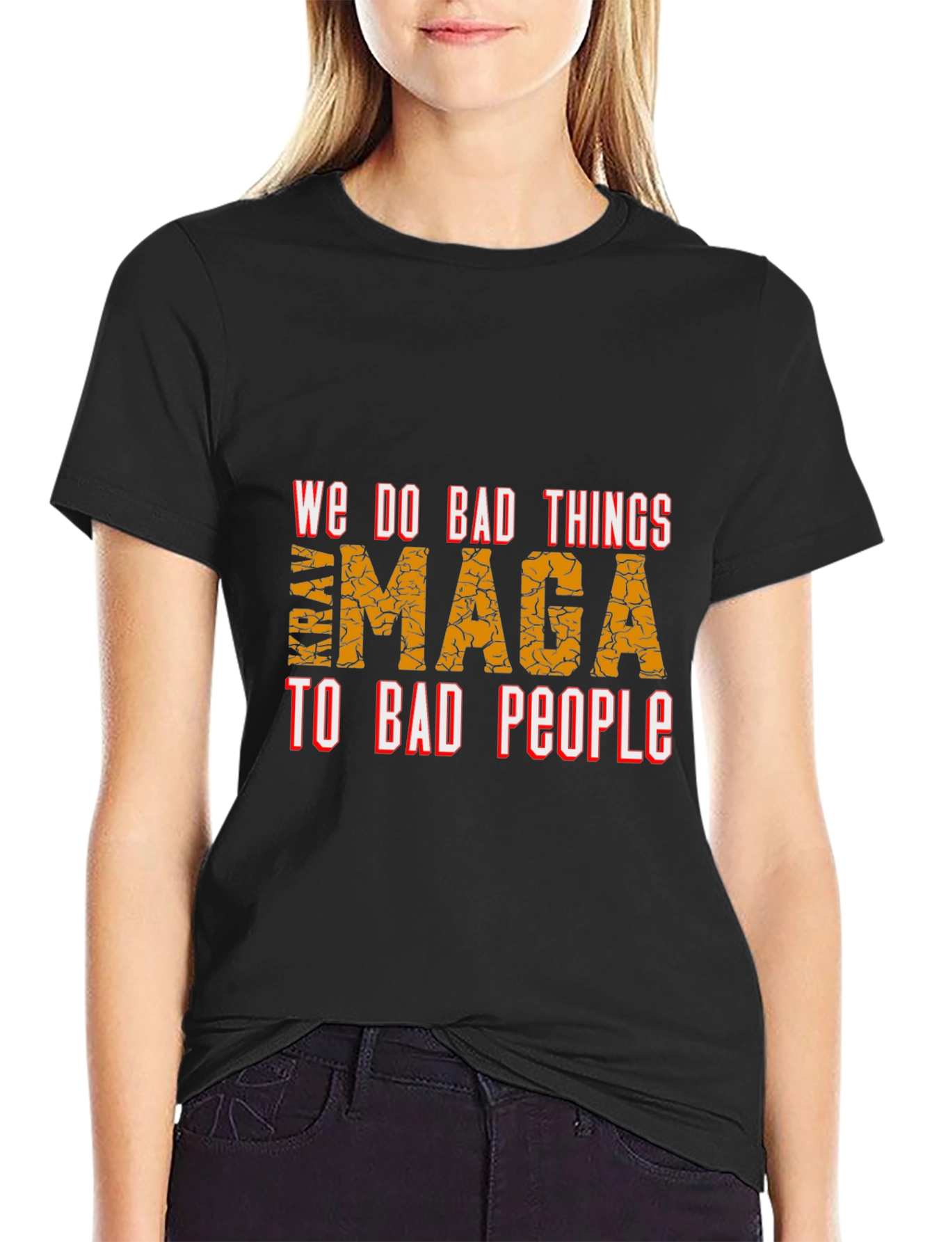 We Do Bad Things MAGA T-Shirt