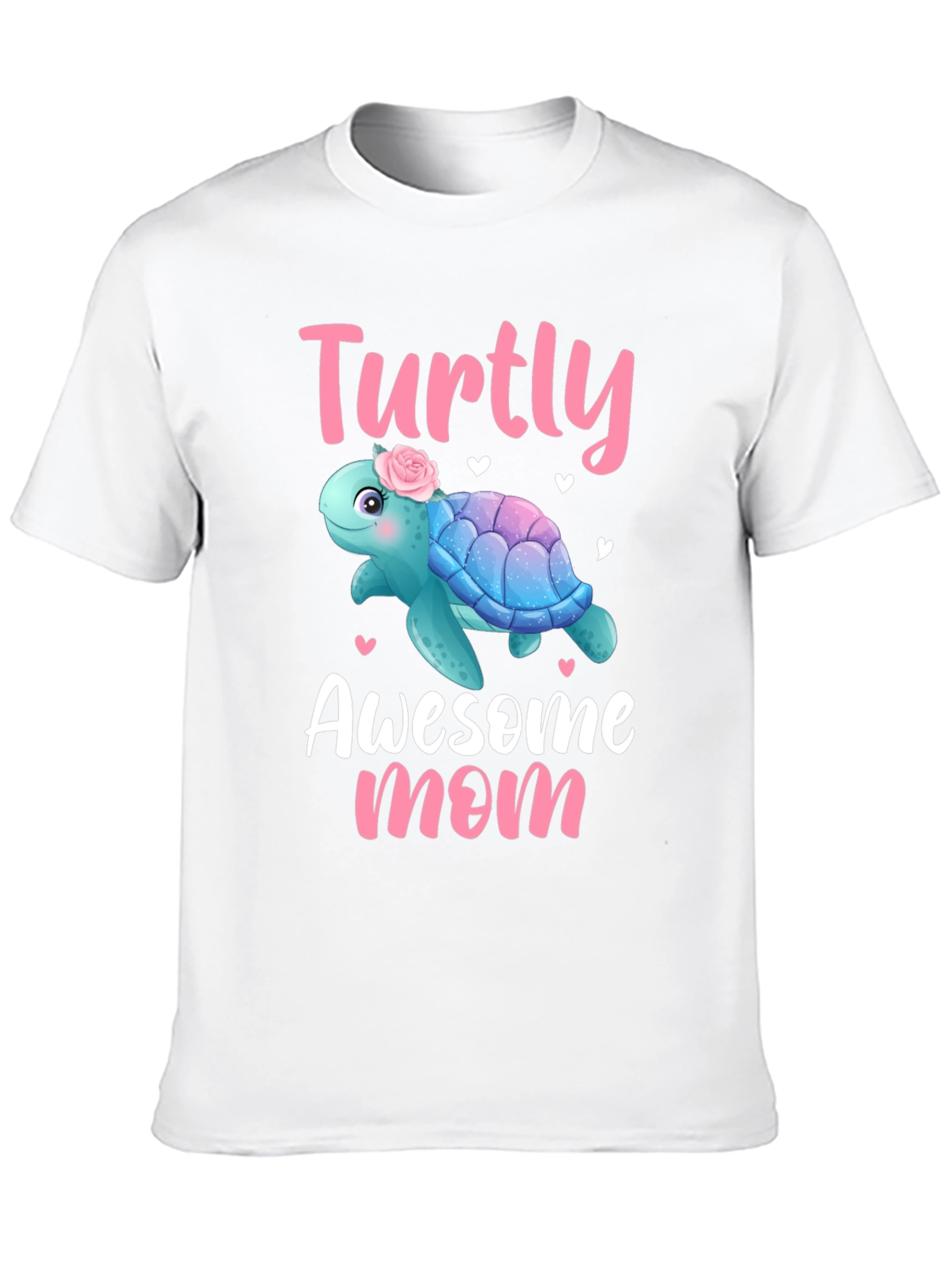 Turtly Awesome Mom T-Shirt - Cute Turtle Design
