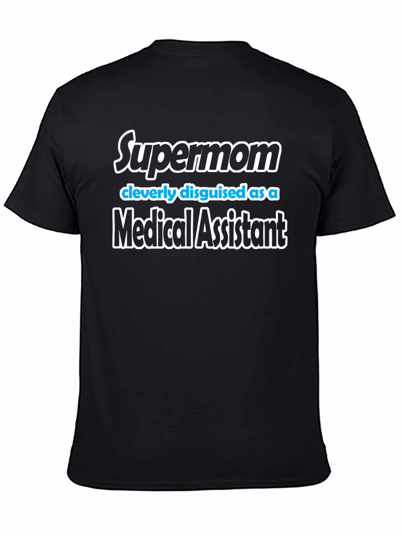 Supermom Medical Assistant T-Shirt - Black