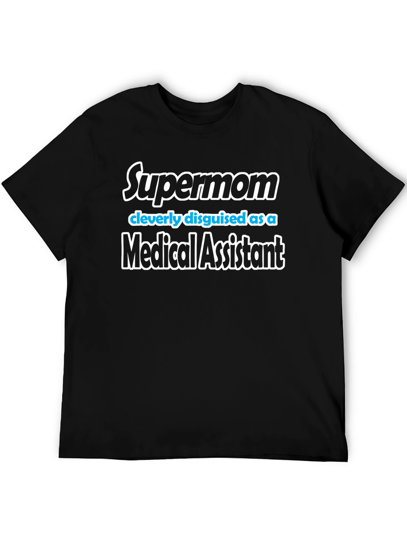 Supermom Medical Assistant T-Shirt - Black
