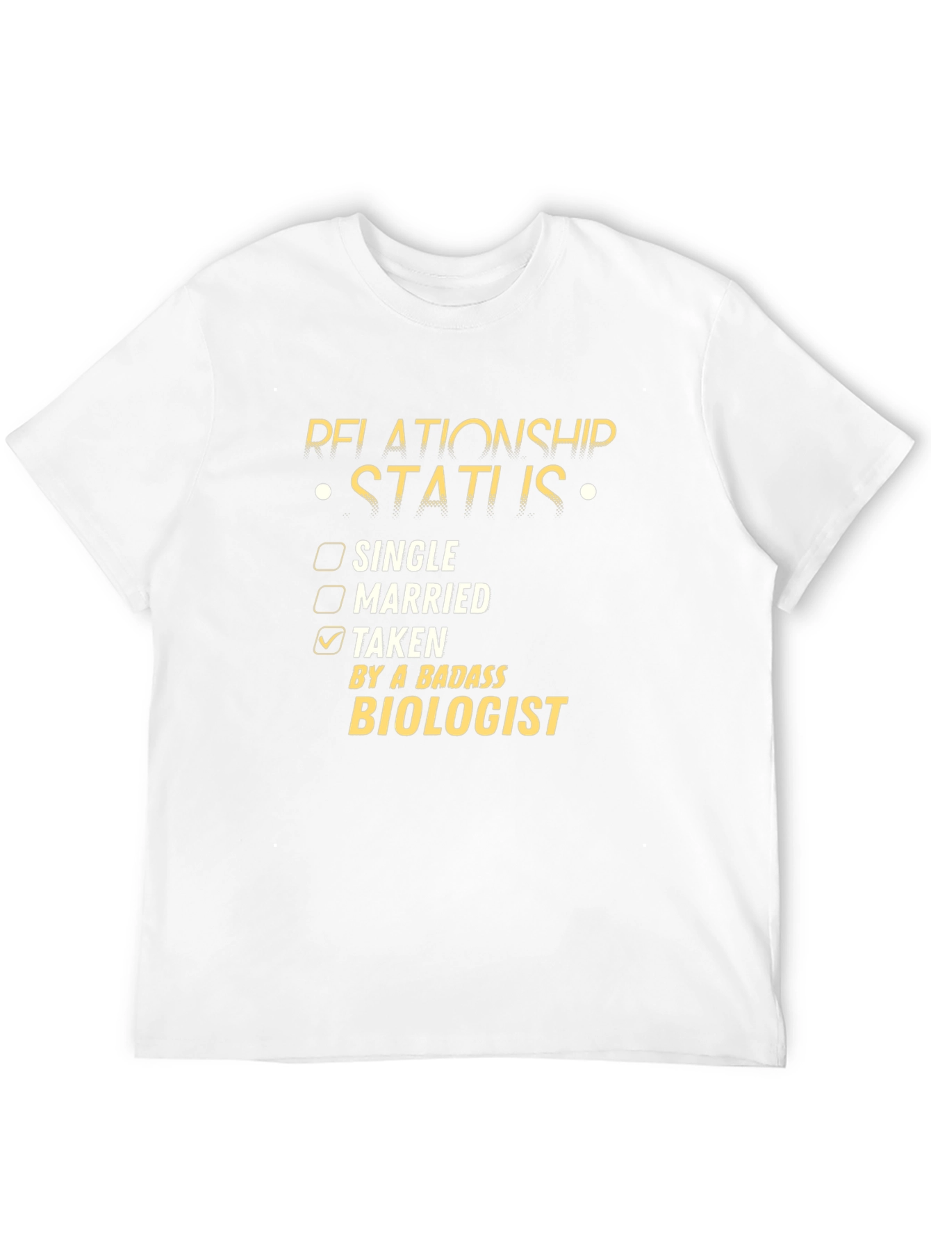 Relationship Status: Taken by a Badass Biologist T-Shirt