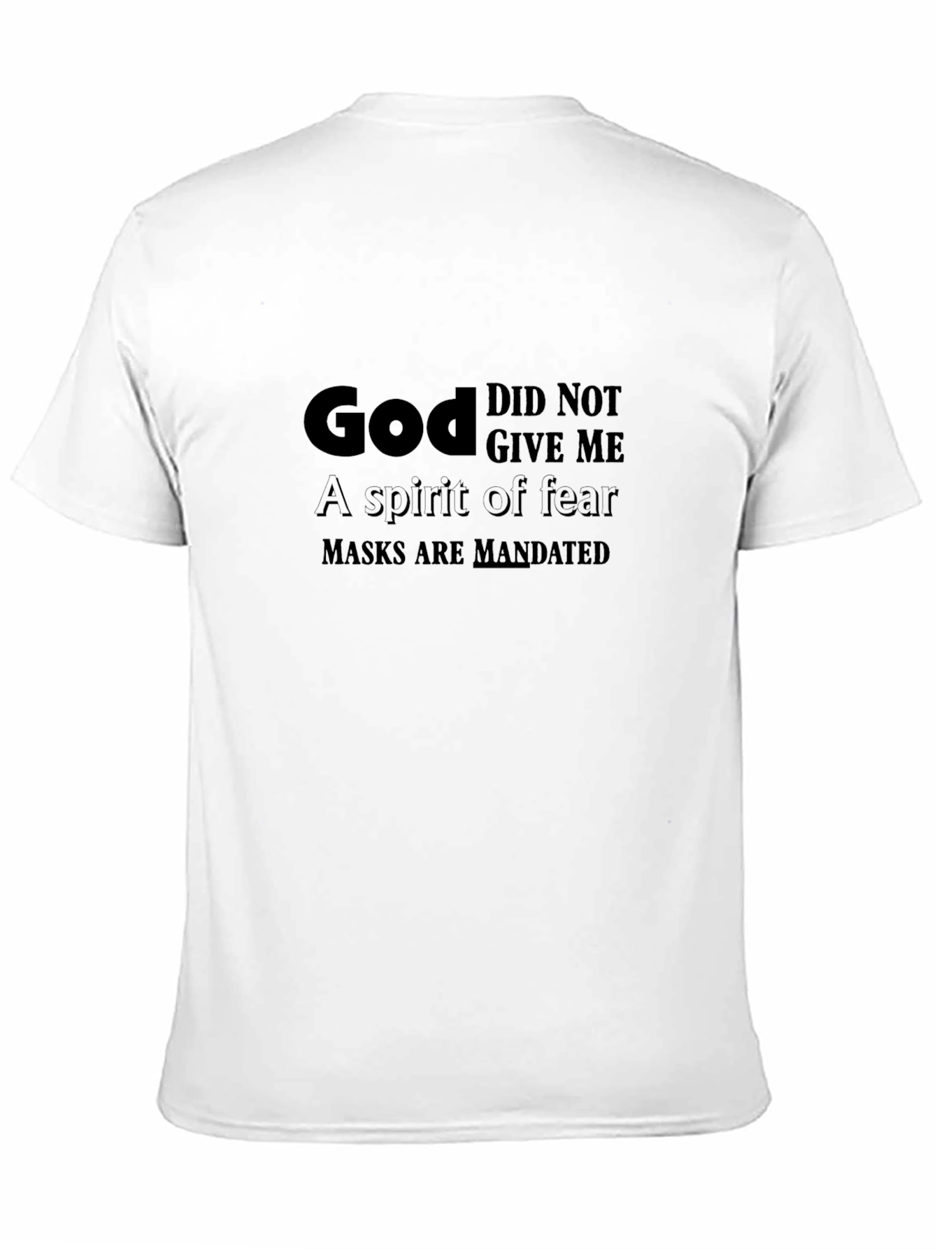 God Gave Me T-Shirt: Spirit of Fear Masks Mandated