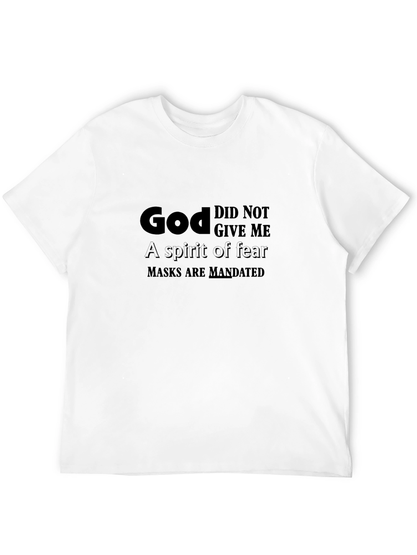 God Gave Me T-Shirt: Spirit of Fear Masks Mandated