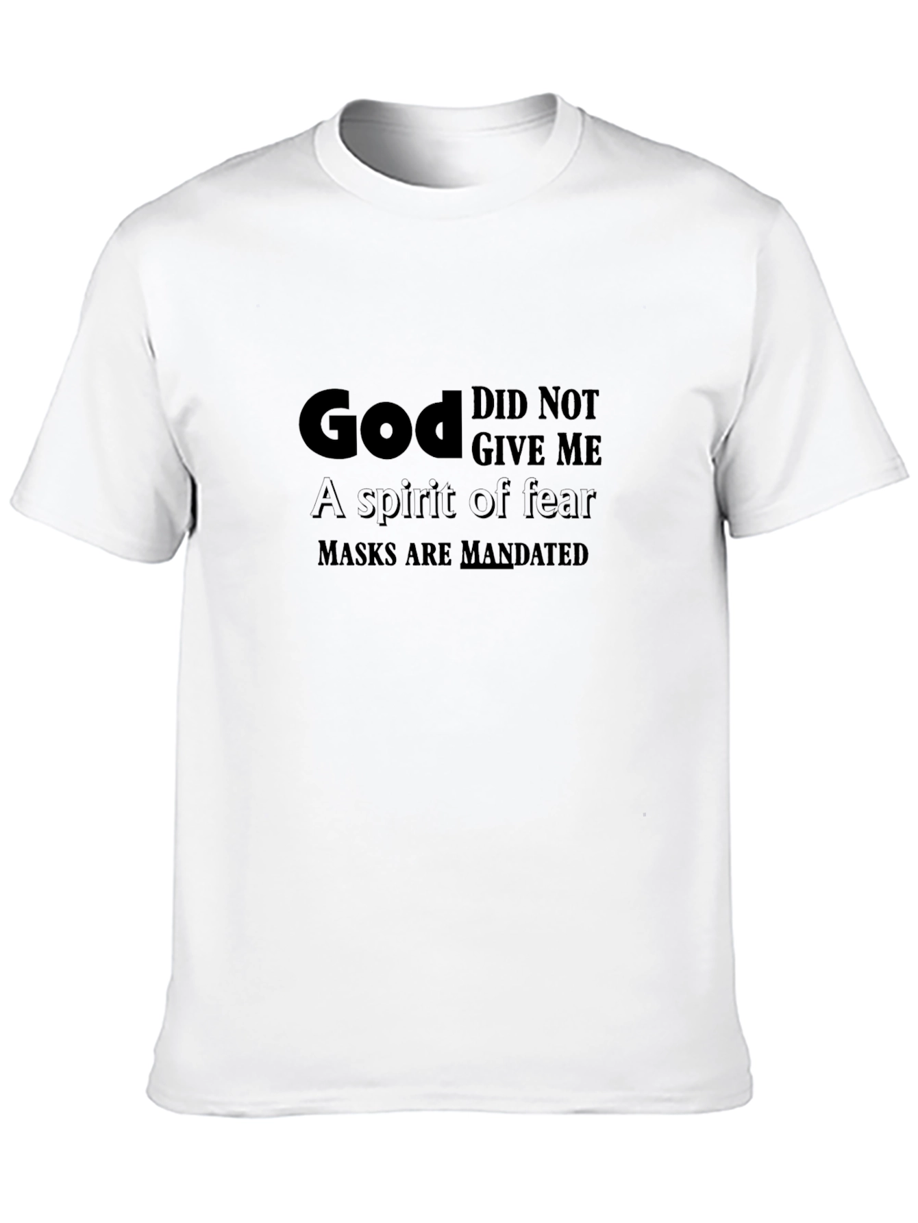 God Gave Me T-Shirt: Spirit of Fear Masks Mandated