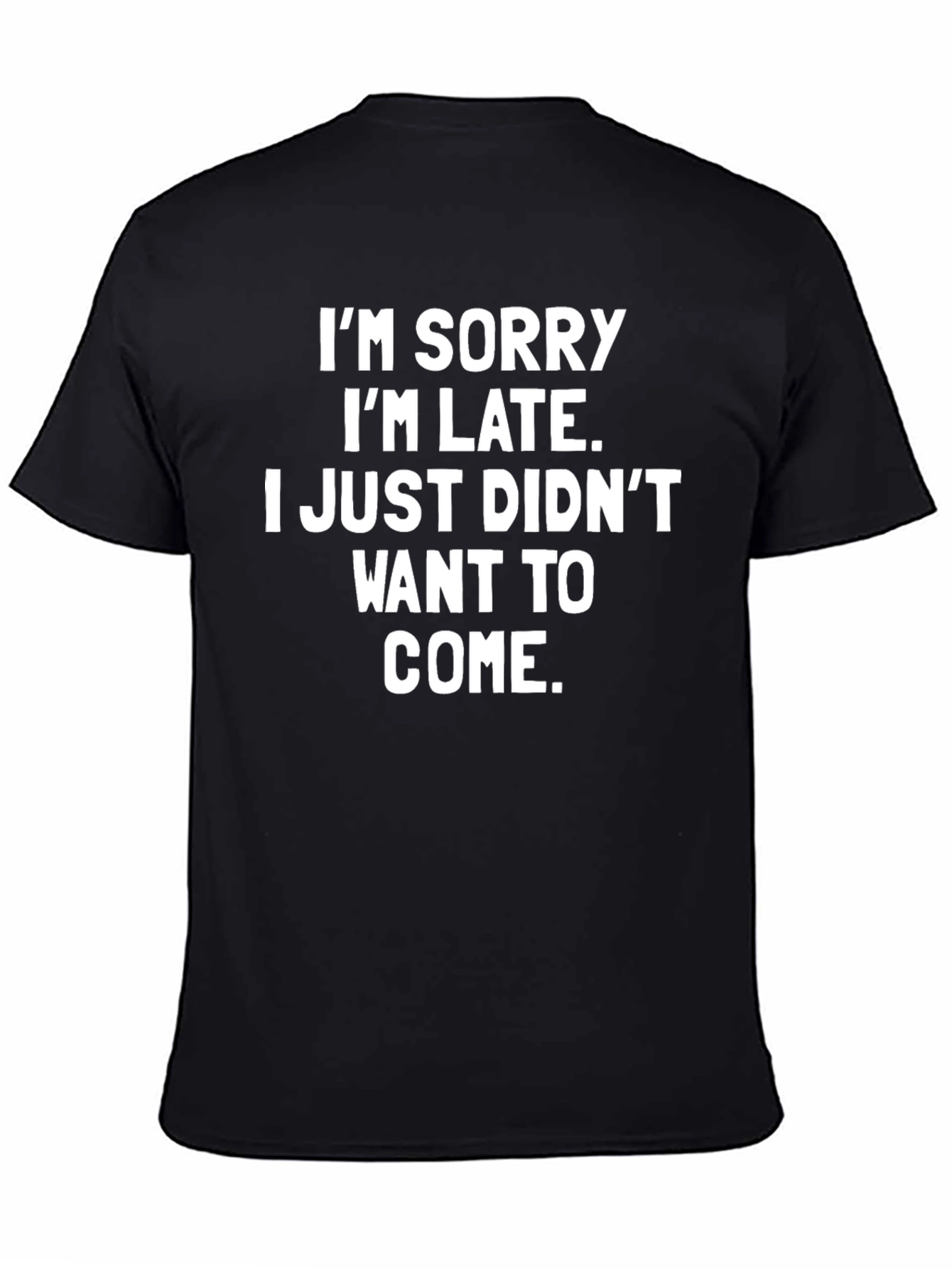 Funny Im Late Graphic Tee