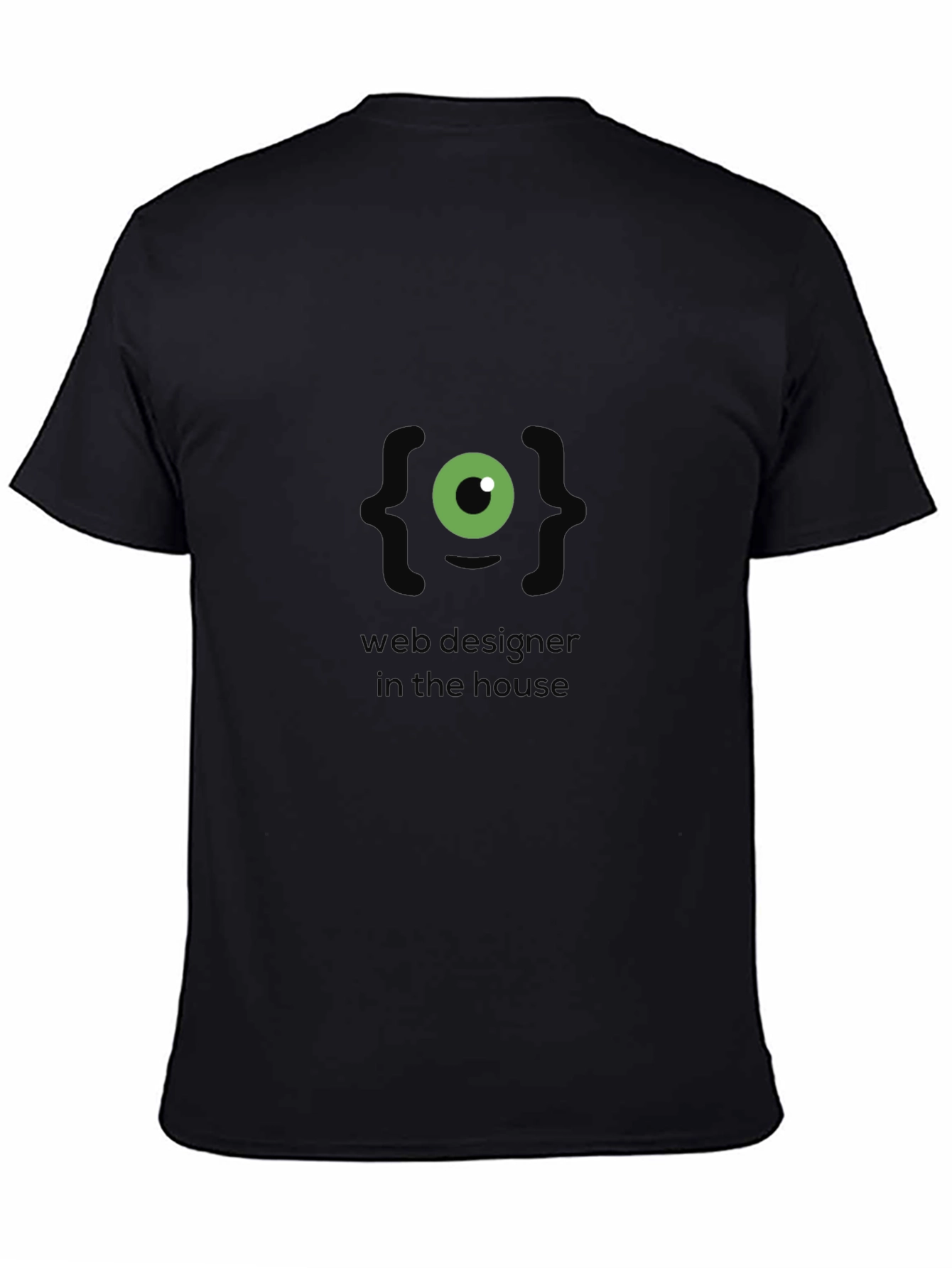 Web Designer in the House Graphic T-Shirt