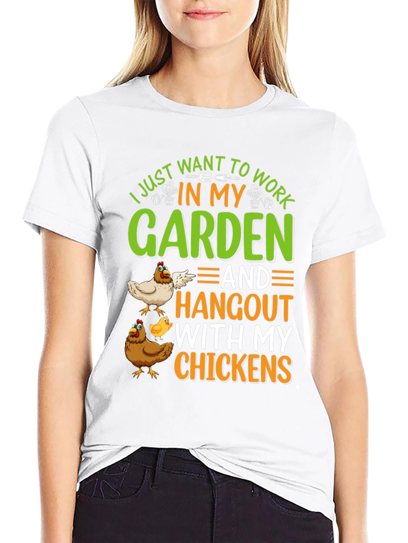 Gardening & Chickens T-Shirt: Work in My Garden