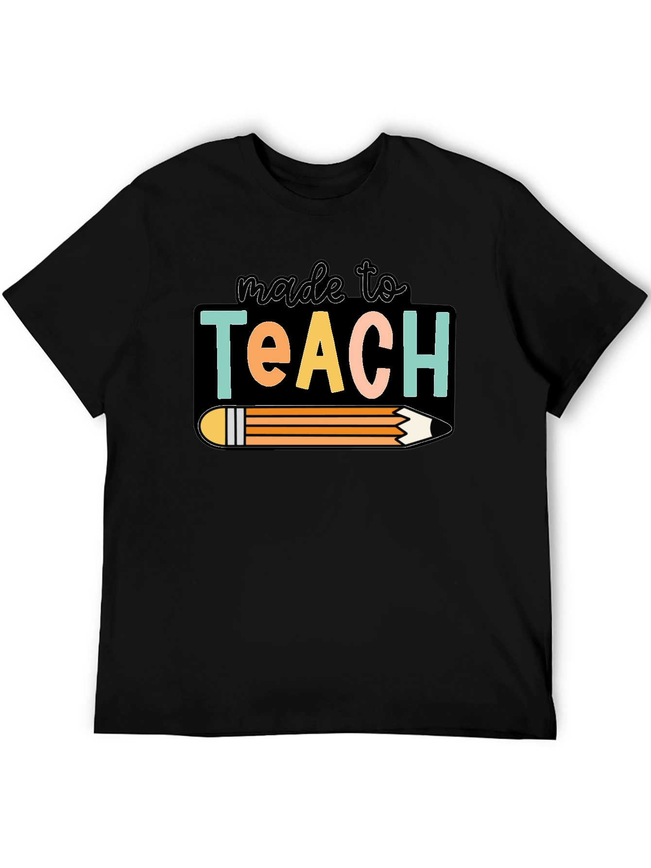 Made To Teach T-Shirt