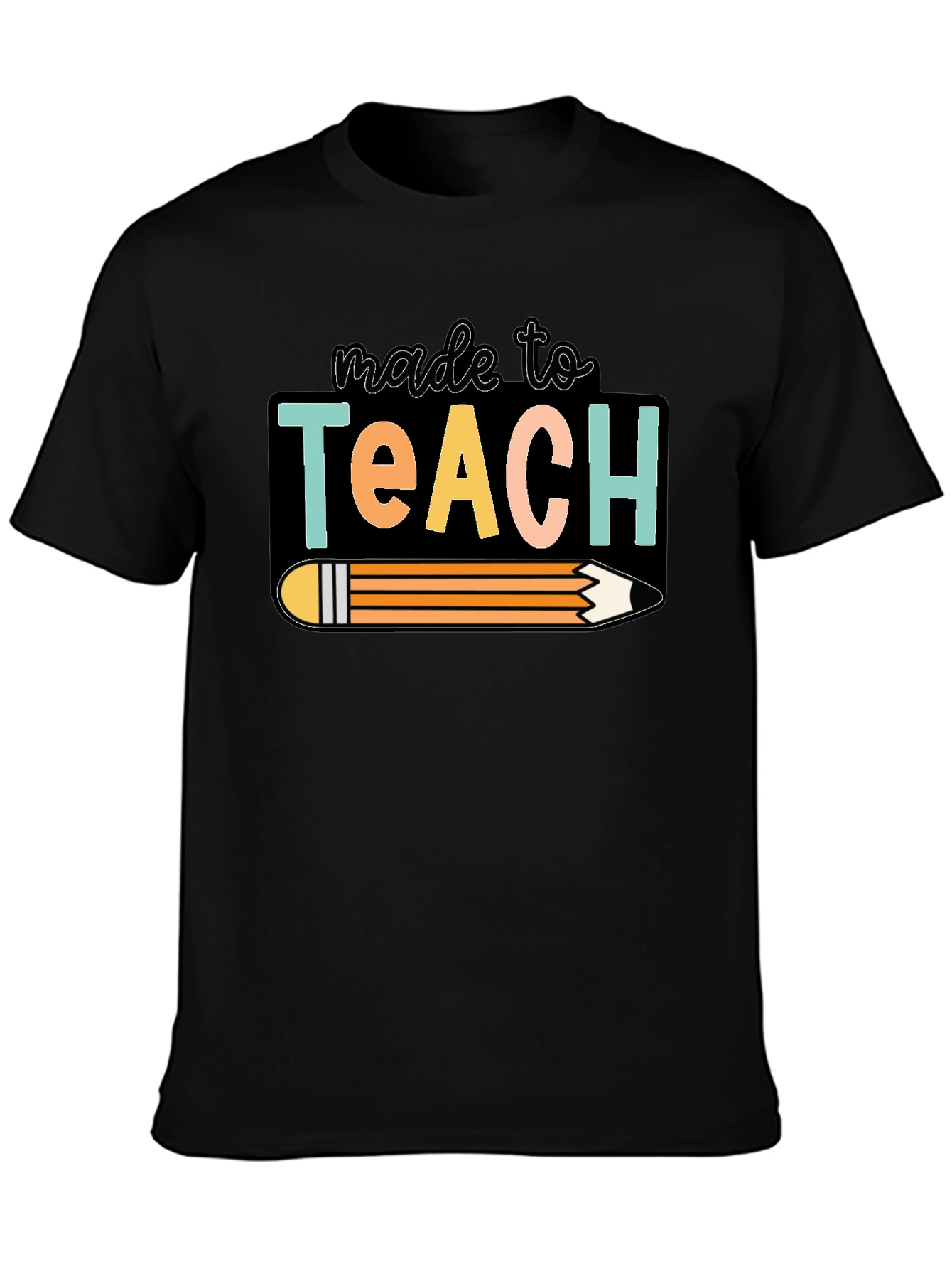 Made To Teach T-Shirt