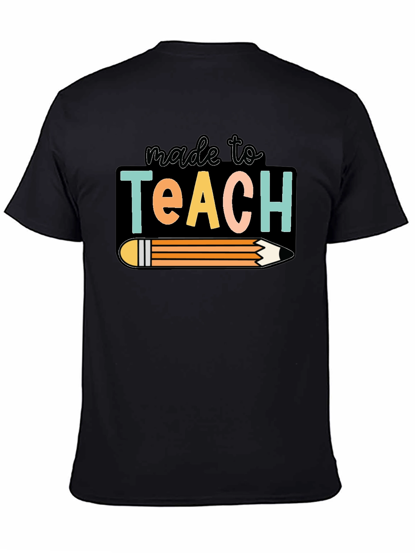 Made To Teach T-Shirt