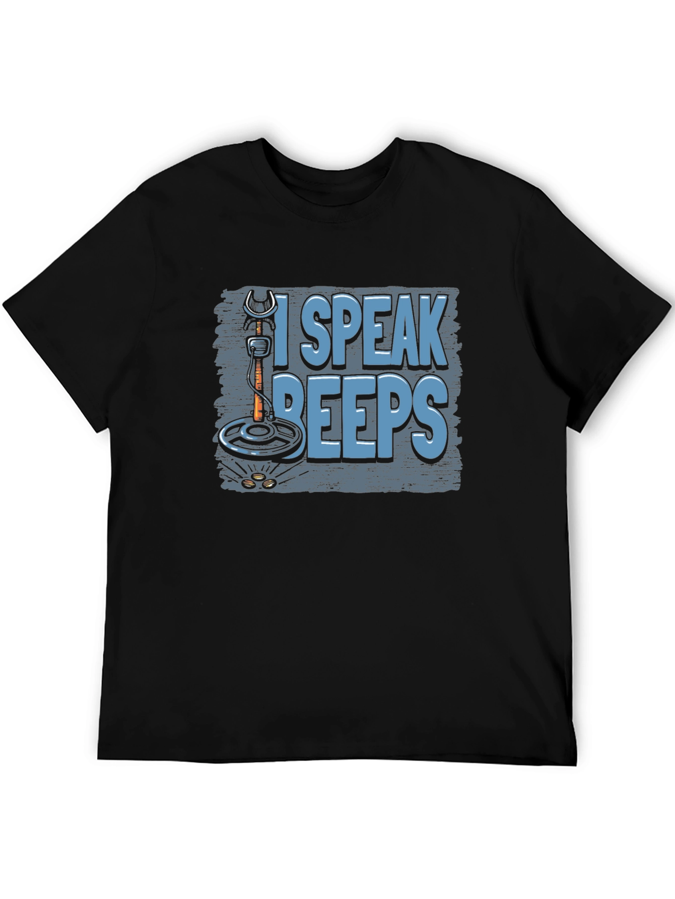 I Speak Beeps Metal Detecting T-Shirt