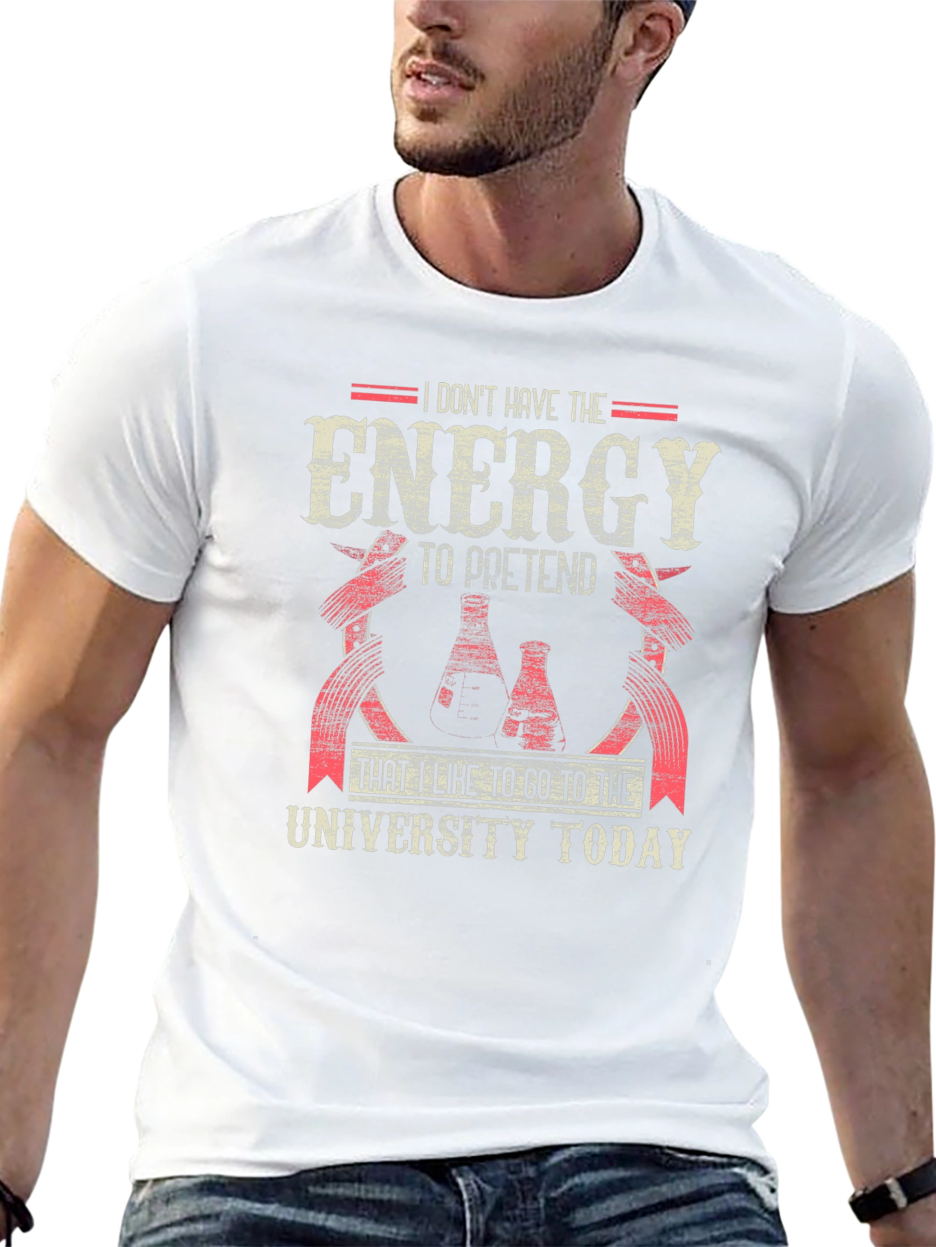 Funny University T-Shirt: I Dont Have The Energy