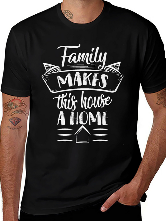 Family Makes This House a Home Black T-Shirt