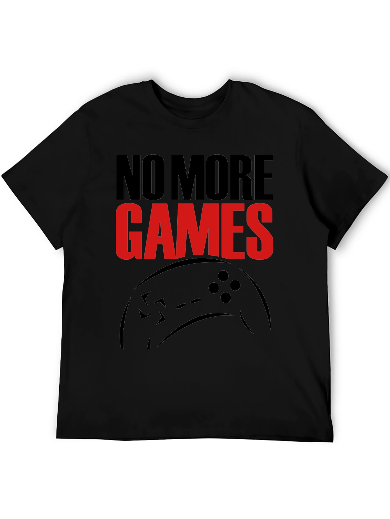No More Games Graphic T-Shirt