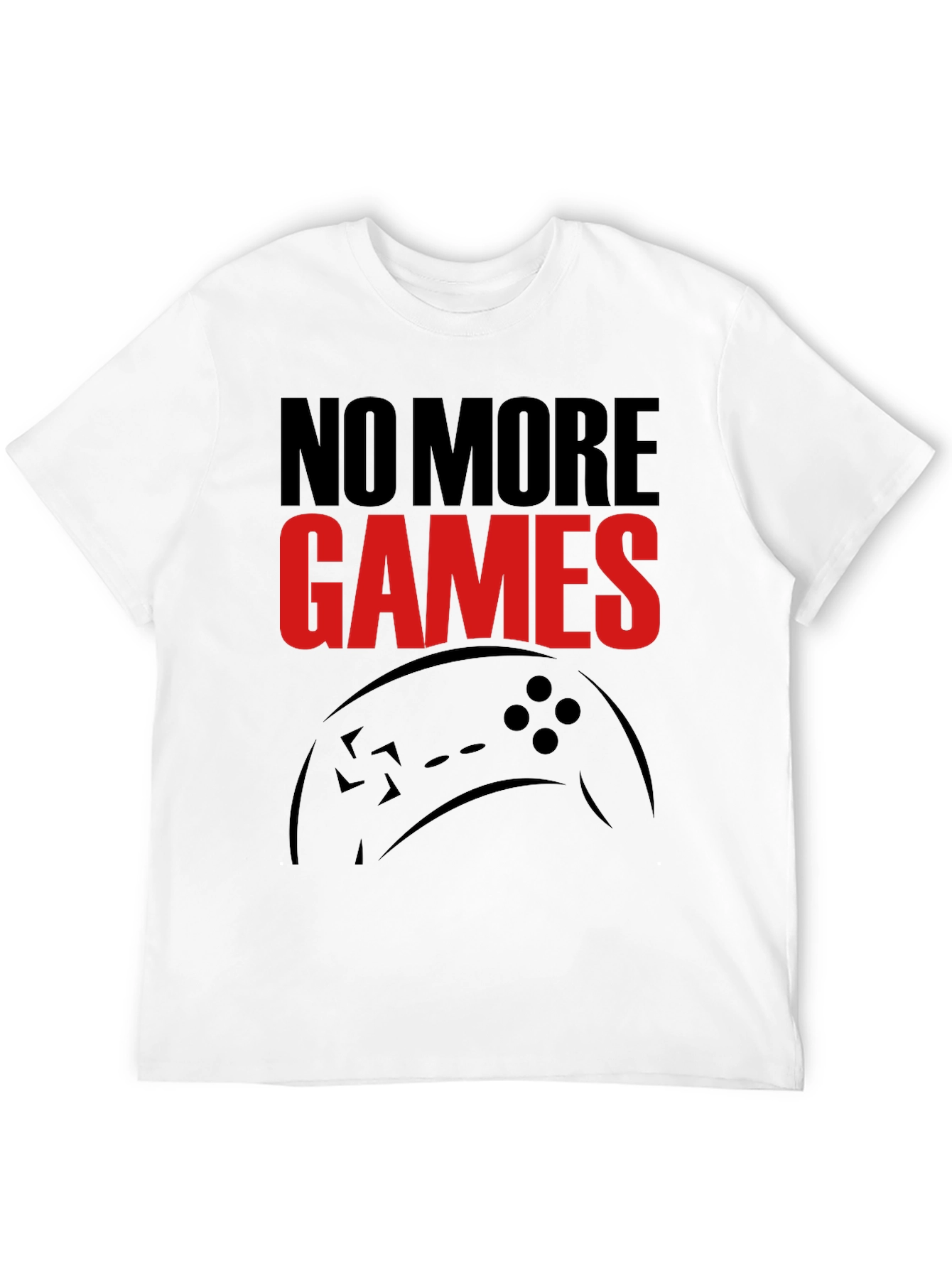 No More Games Graphic T-Shirt