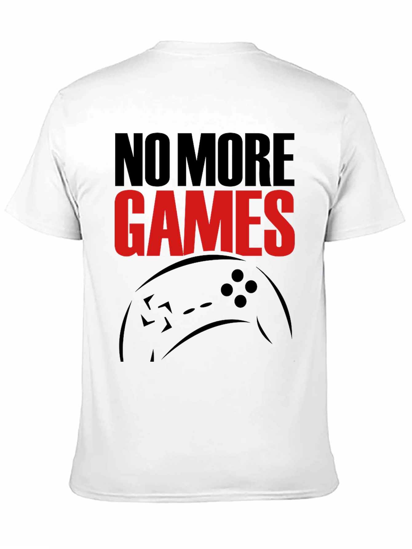 No More Games Graphic T-Shirt