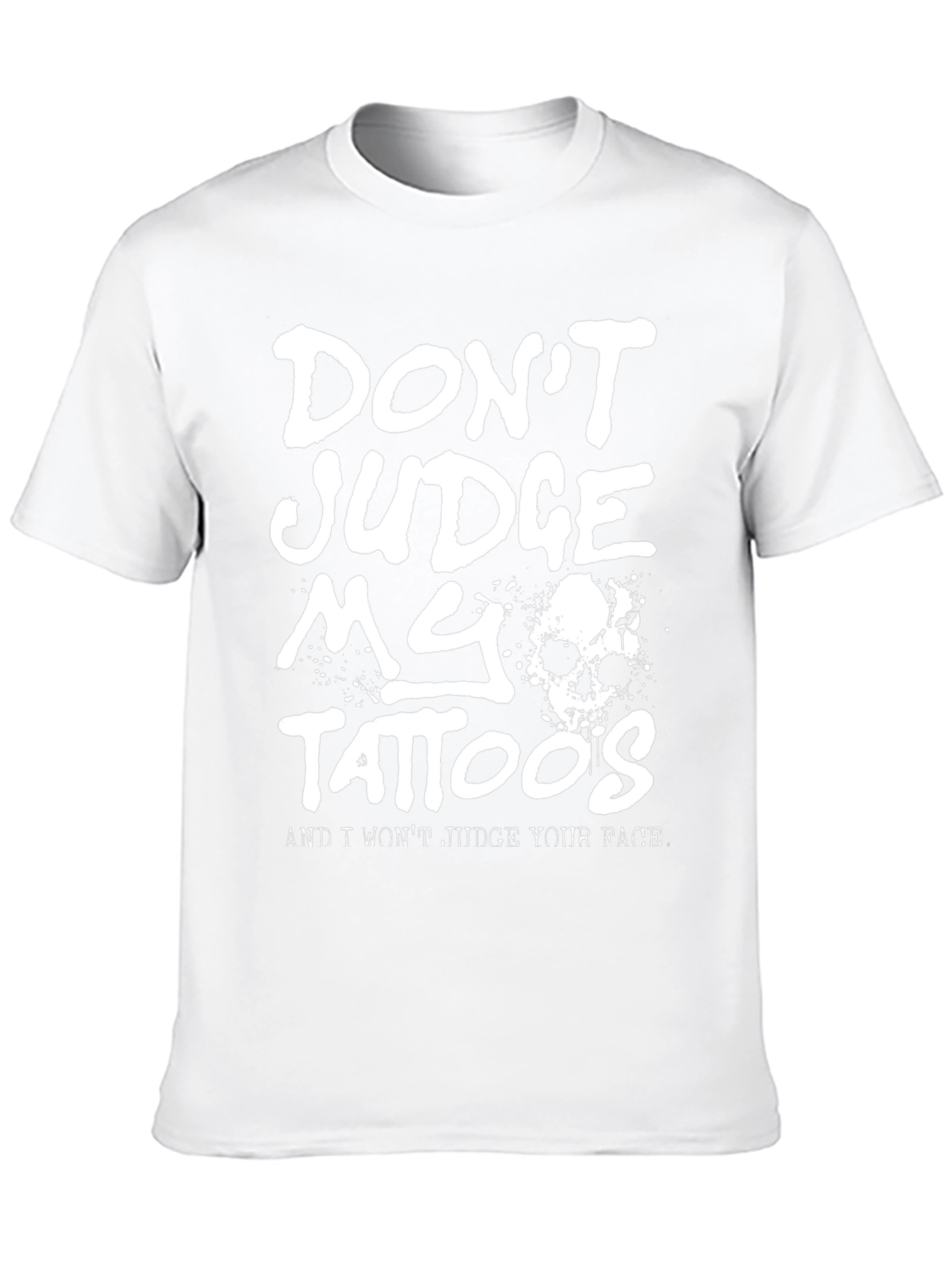 Dont Judge My Tattoos Graphic Tee