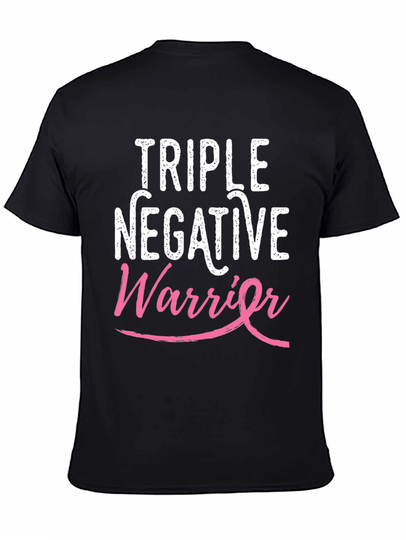 Triple Negative Warrior Breast Cancer Awareness T-Shirt