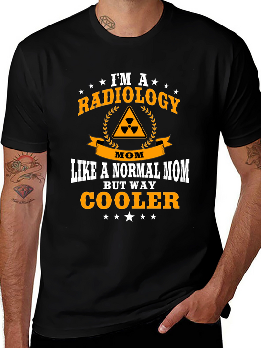 Radiology Mom T-Shirt - Cool Mom Tee