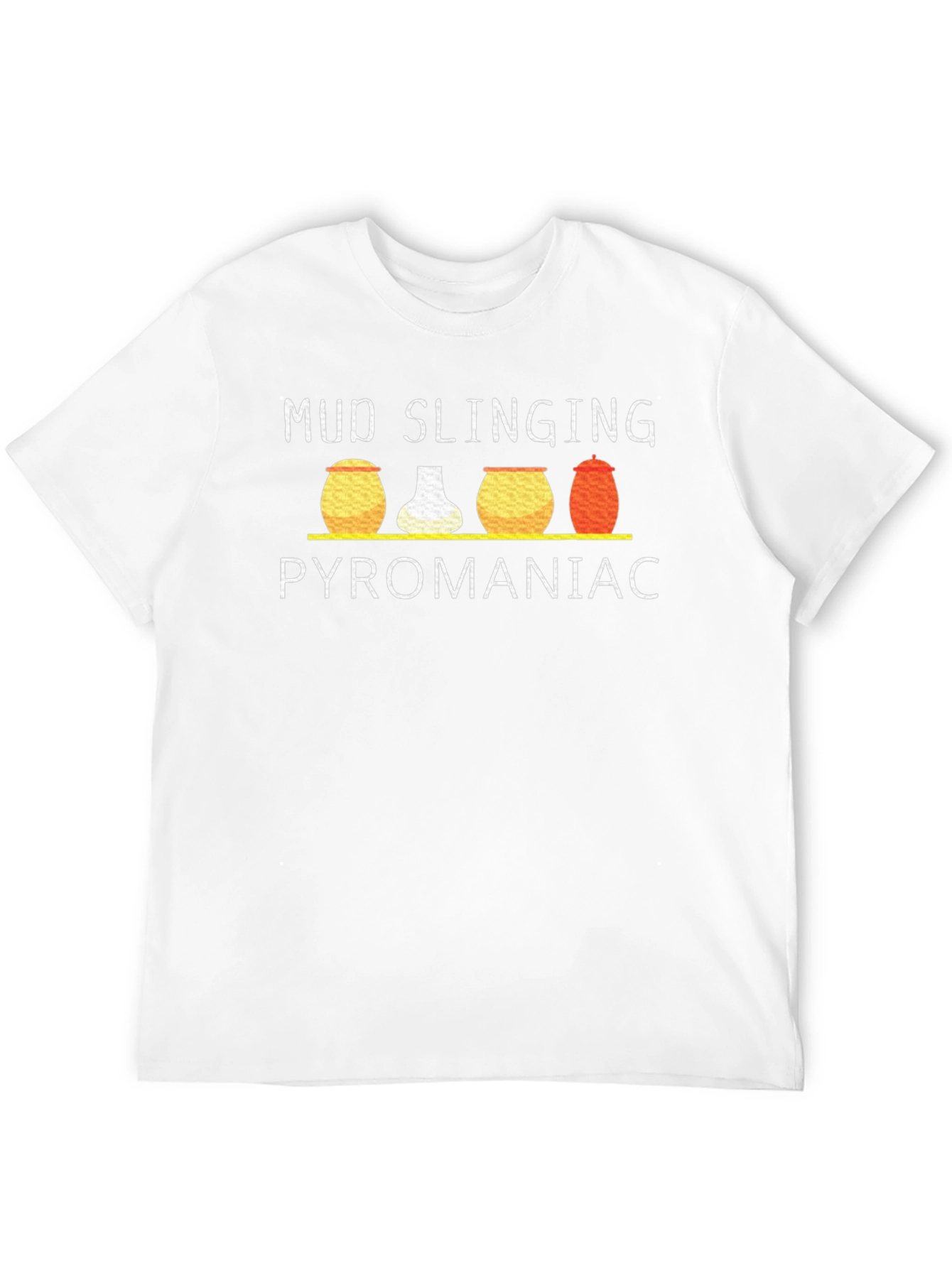 Mud Slinging Pyromaniac T-Shirt Funny Graphic Tee