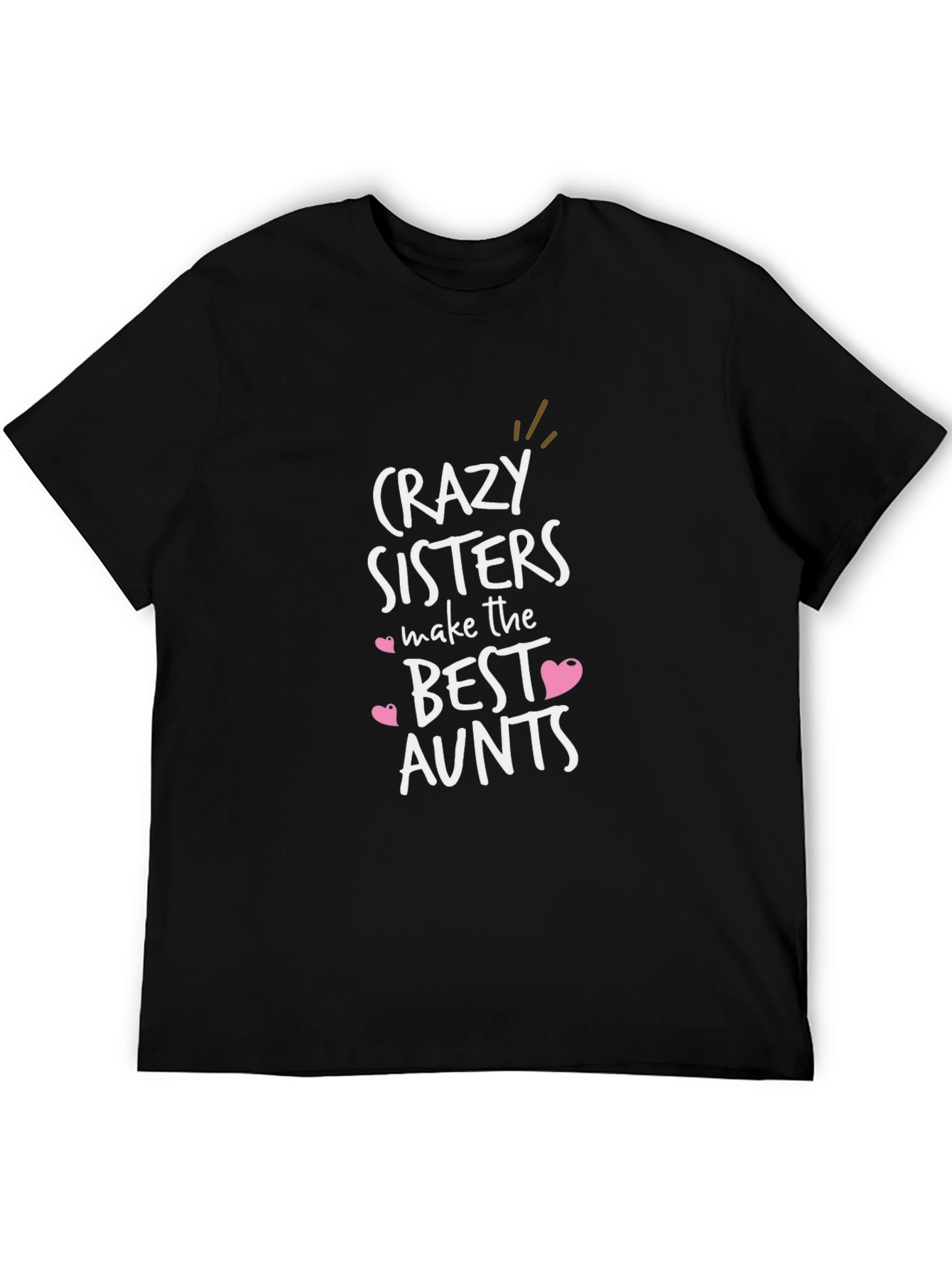 Crazy Sisters Best Aunts Graphic Tee