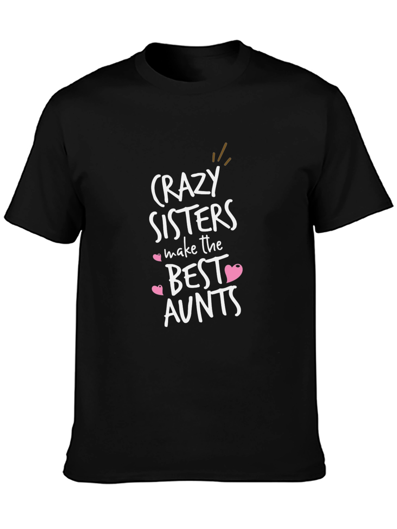 Crazy Sisters Best Aunts Graphic Tee