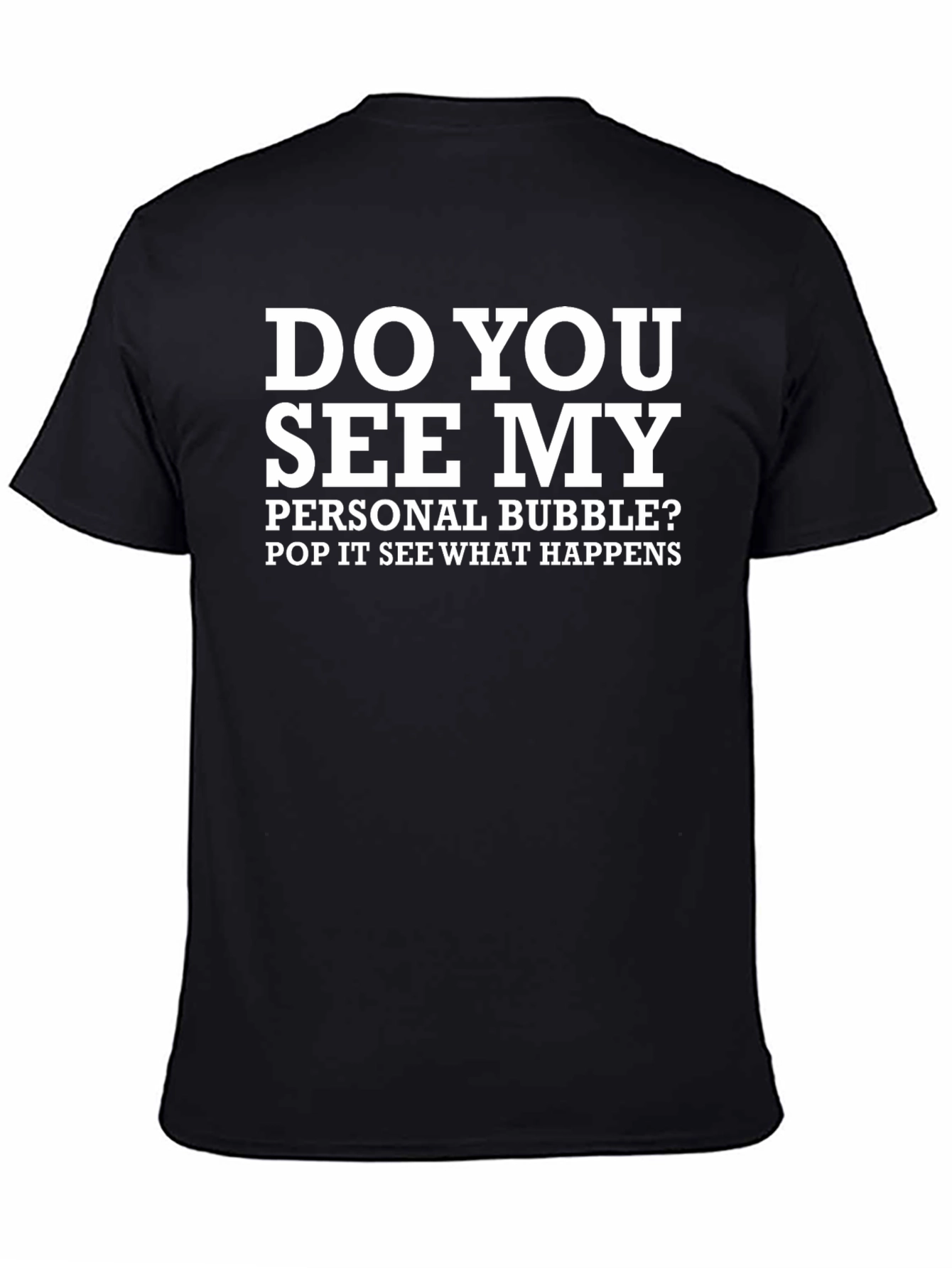 Do You See My Personal Bubble T-Shirt