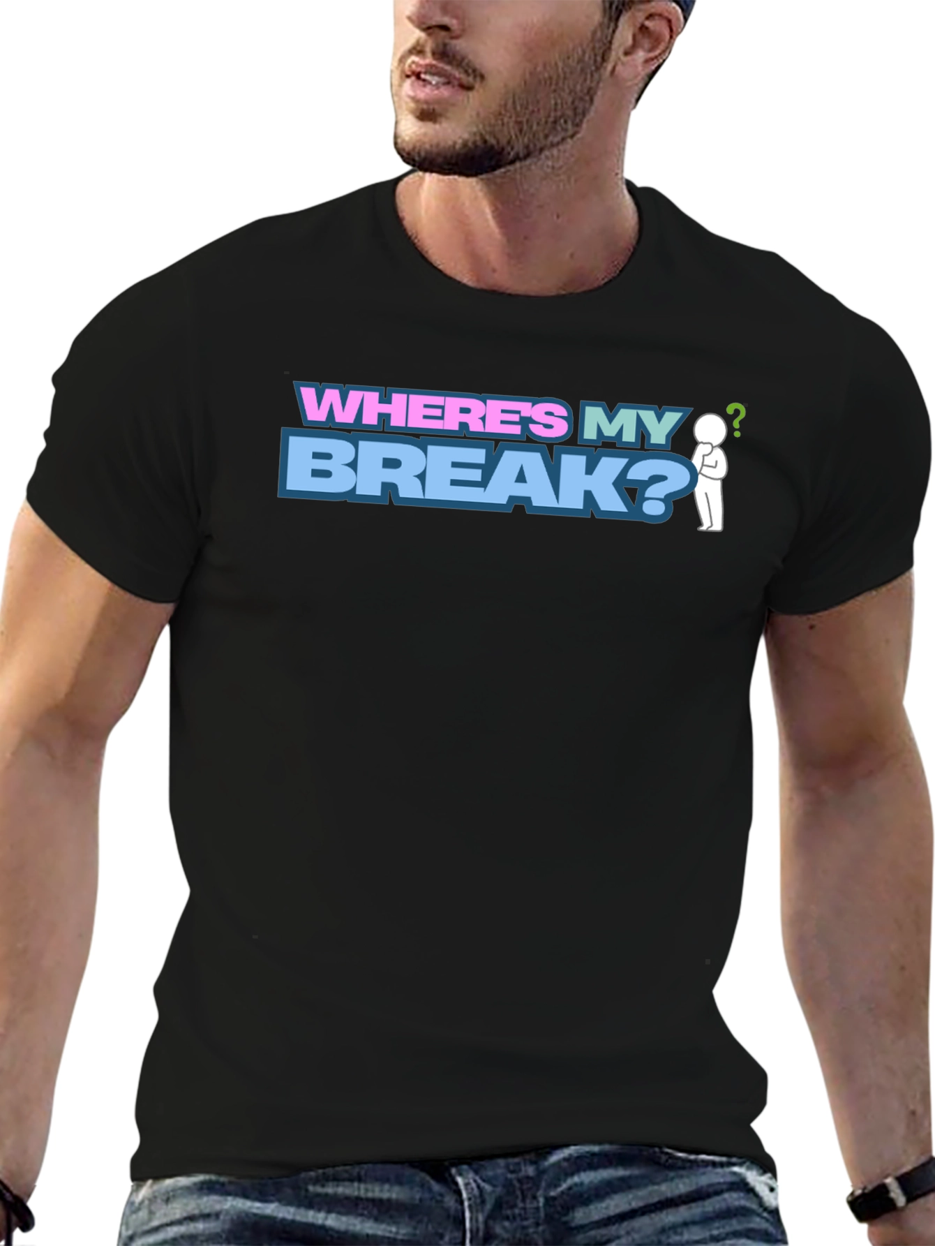 Wheres My Break? Graphic T-Shirt