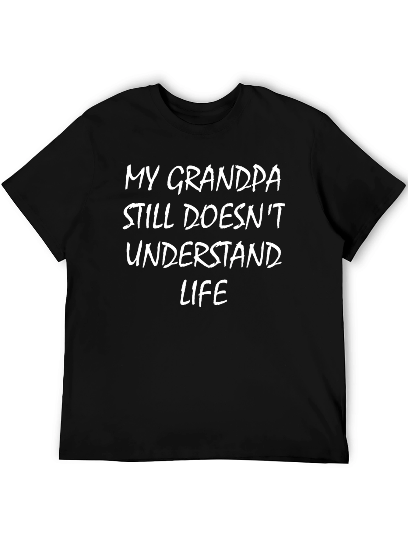 Funny My Grandpa Still Doesnt Understand Life T-Shirt