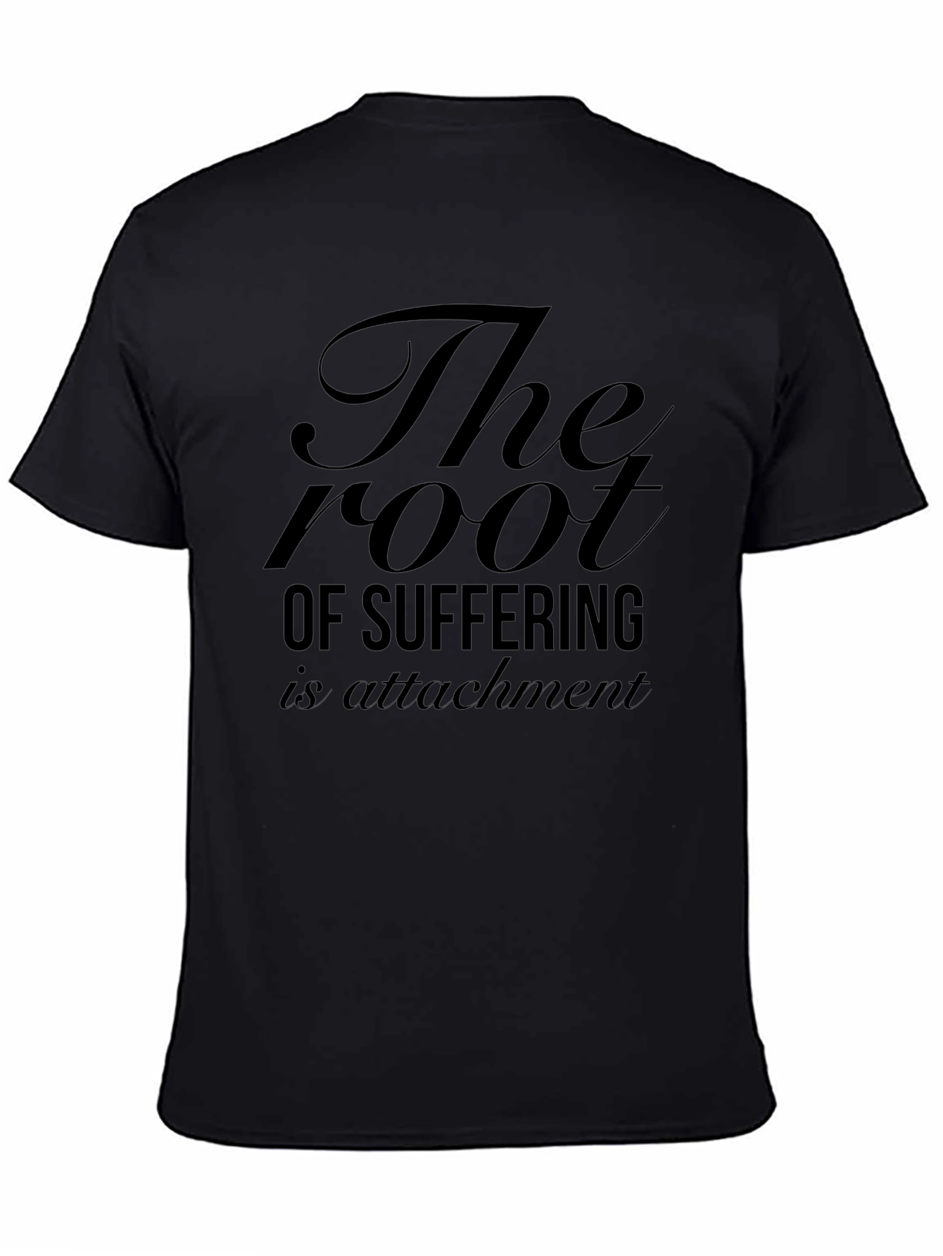 The Root of Suffering Attachment Black T-Shirt