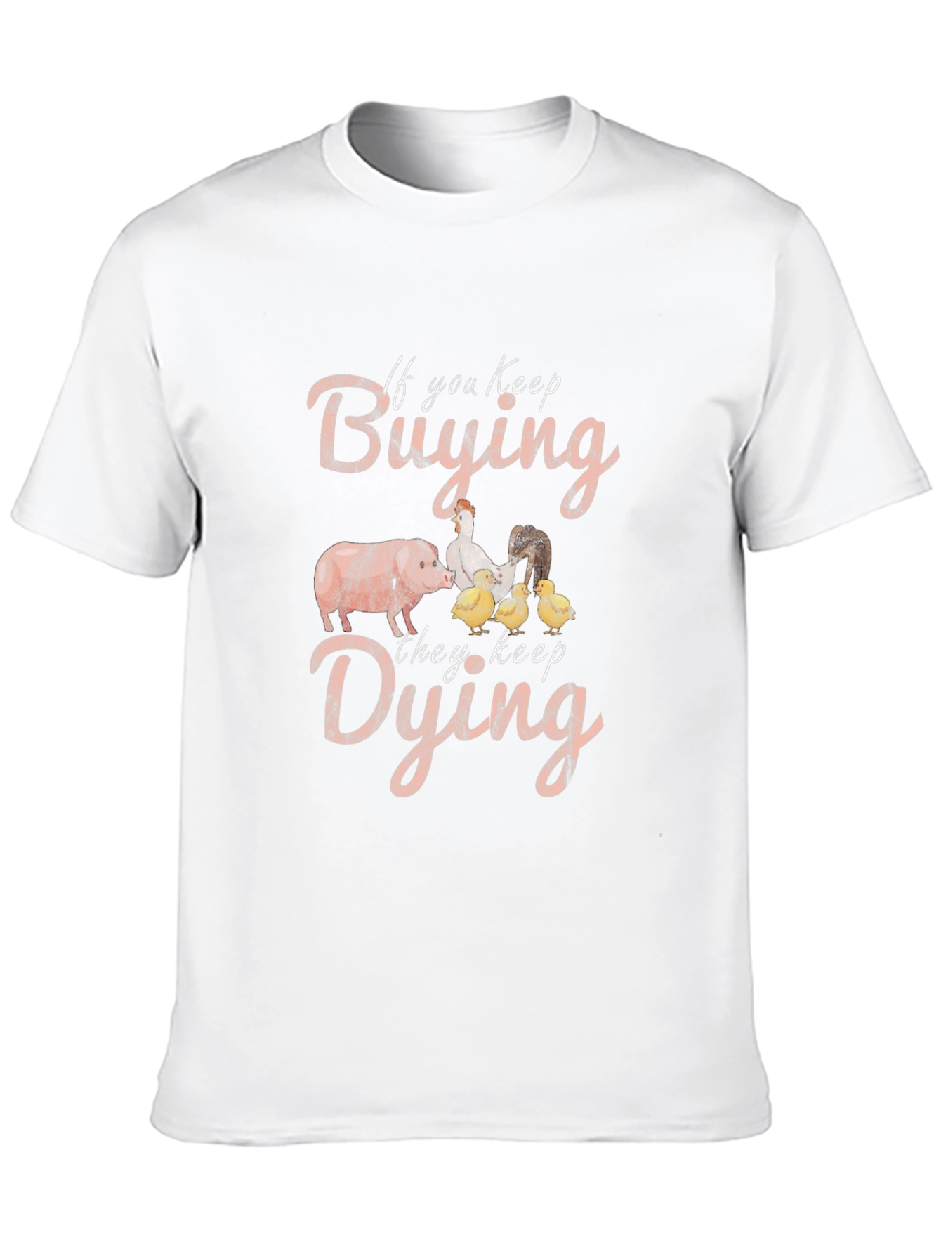 If You Keep Buying They Keep Dying T-Shirt