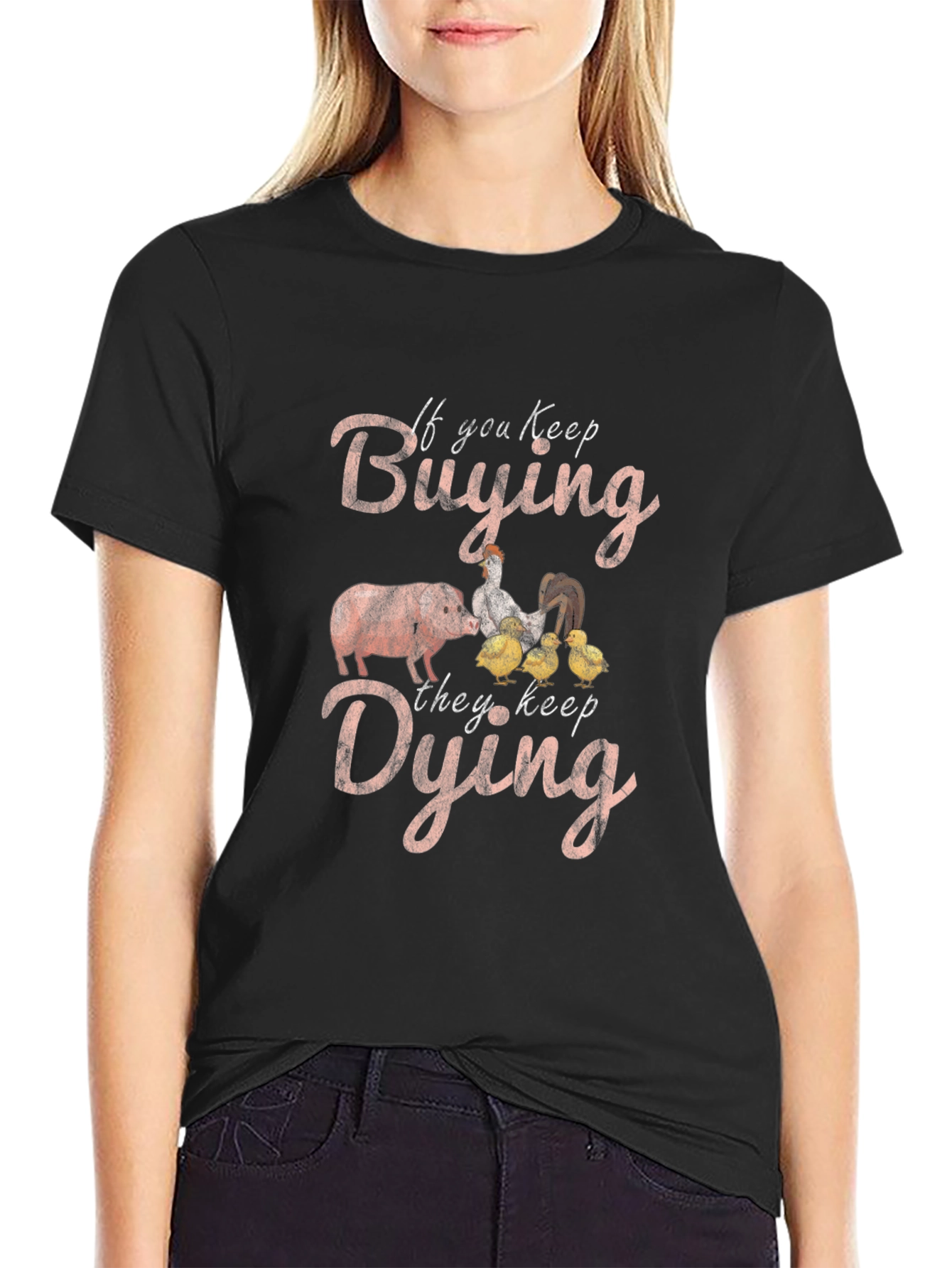 If You Keep Buying They Keep Dying T-Shirt