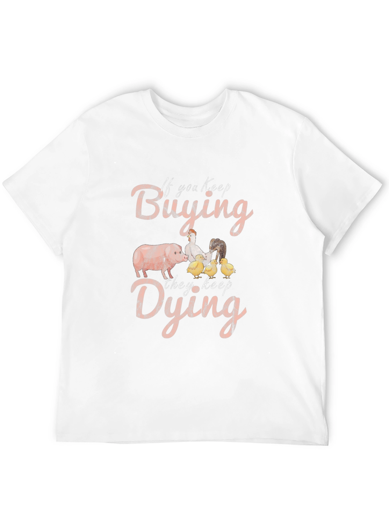 If You Keep Buying They Keep Dying T-Shirt