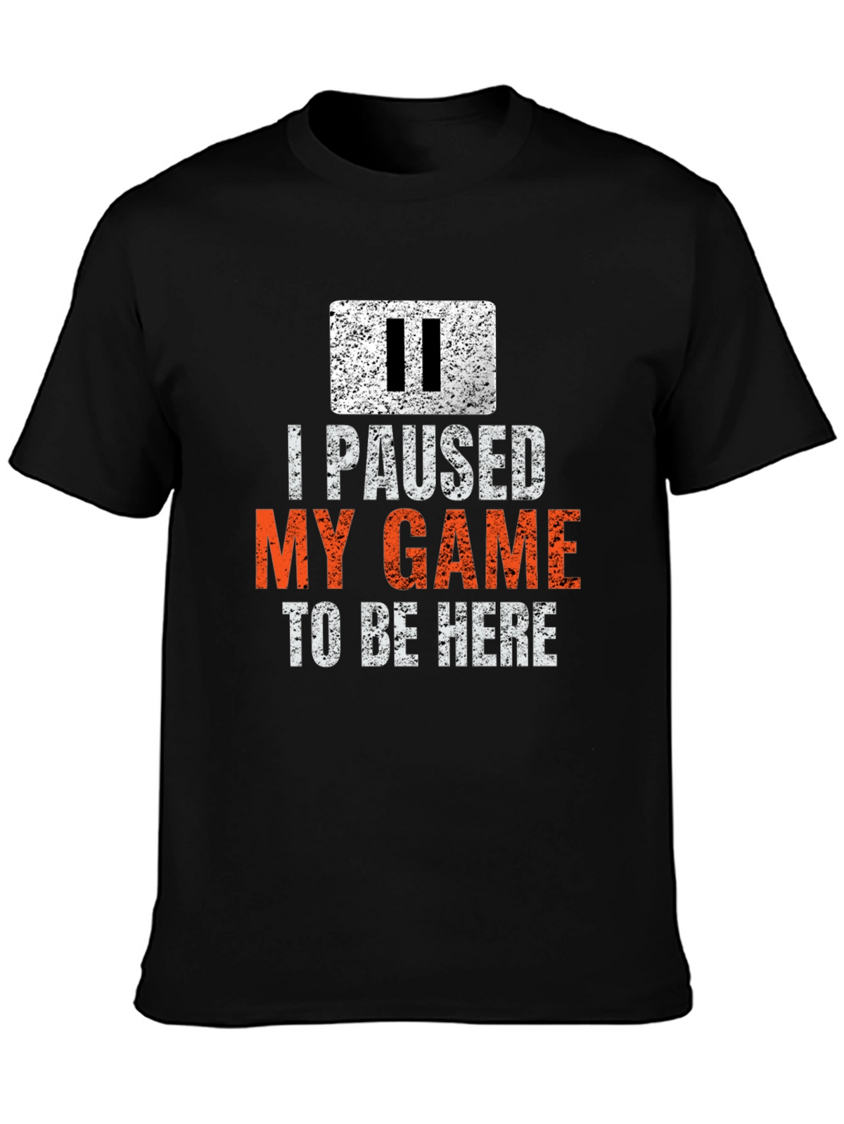 I Paused My Game T-Shirt - Gamer Novelty Tee