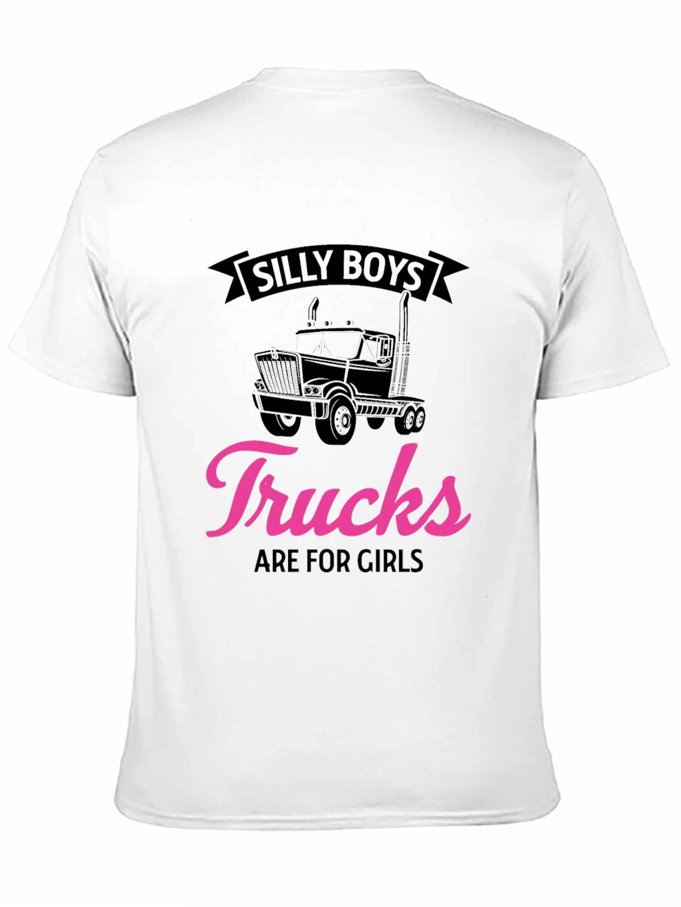 Silly Boys Trucks Are for Girls Black T-Shirt