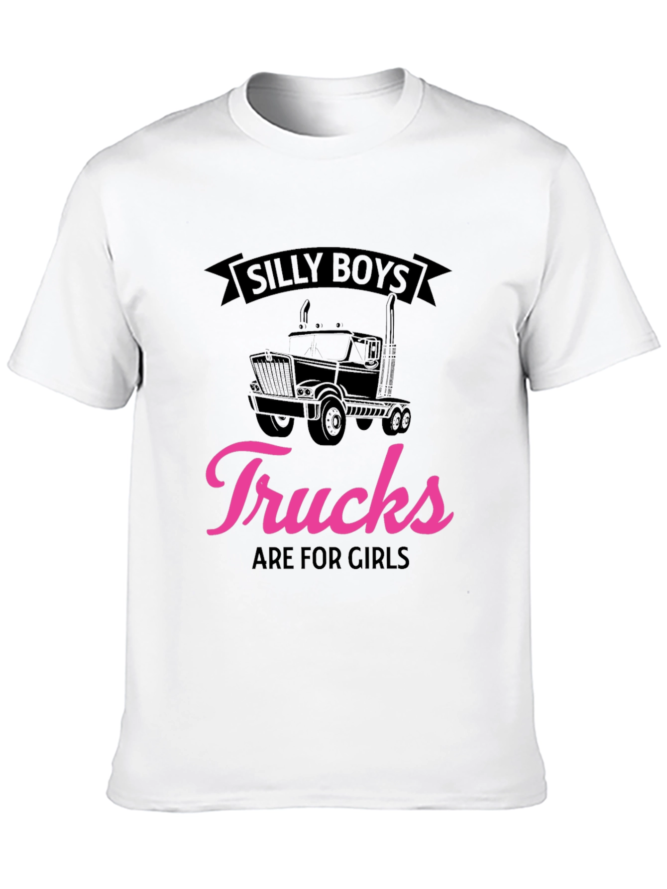 Silly Boys Trucks Are for Girls Black T-Shirt