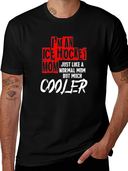 Im An Ice Hockey Mom T-Shirt - Cool Mom Shirt