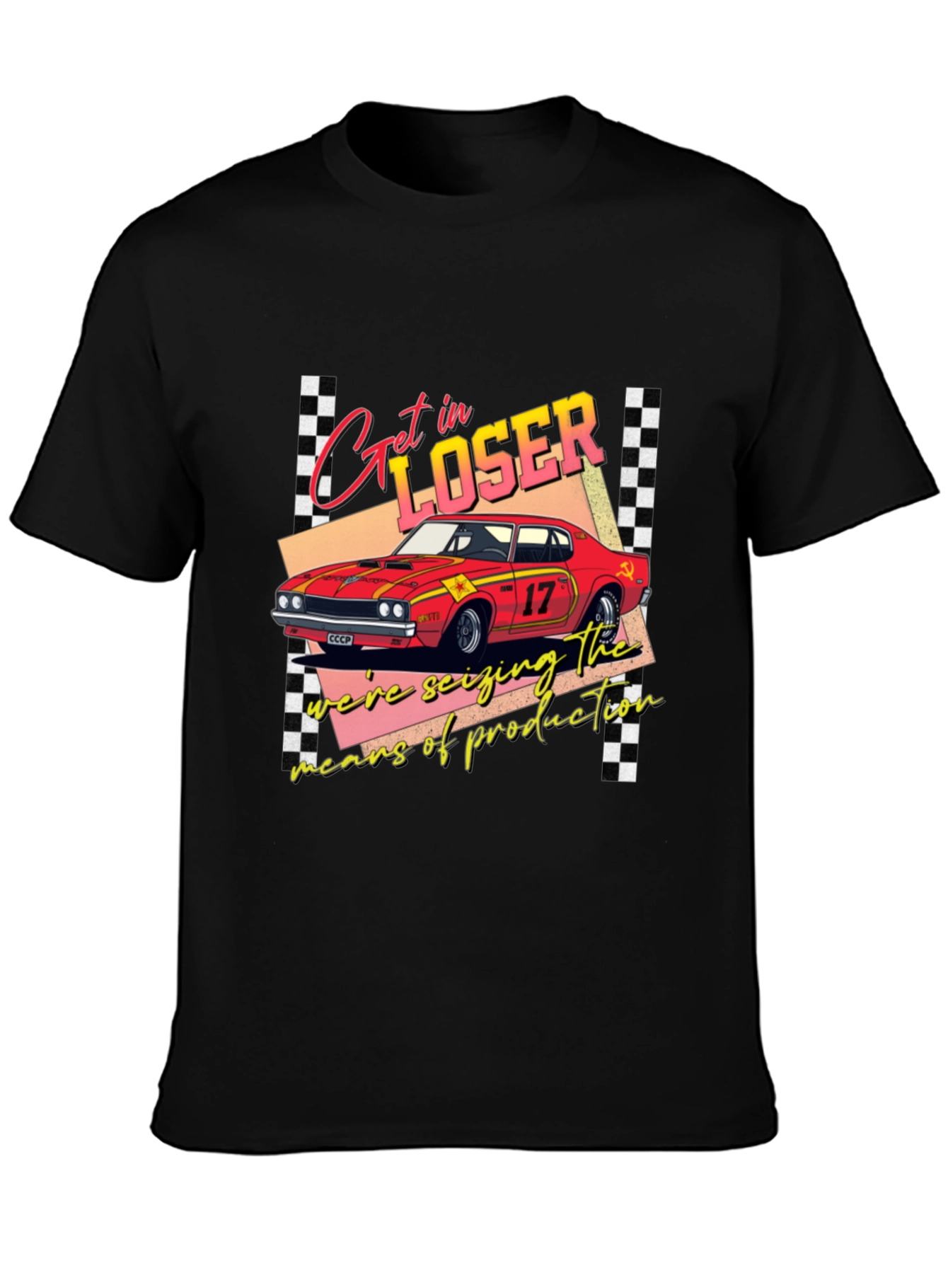 Get in Loser Seizing Means T-Shirt