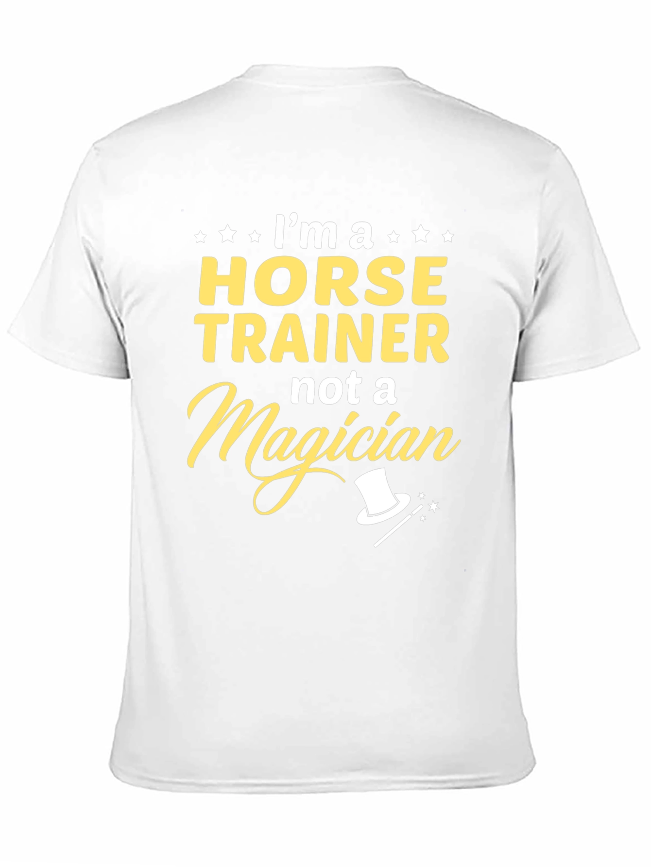 Horse Trainer T-Shirt - Not a Magician