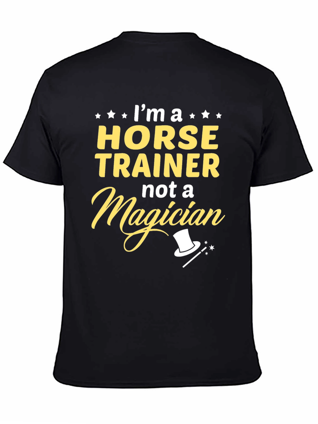 Horse Trainer T-Shirt - Not a Magician