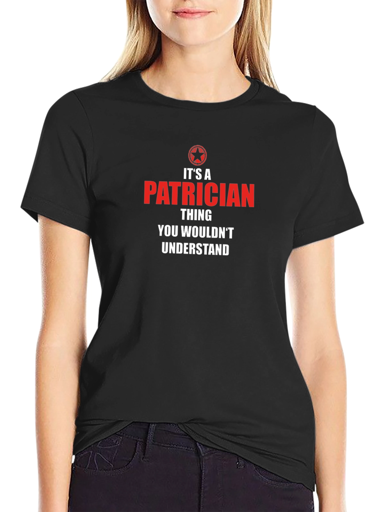 Its a Patrician Thing T-Shirt
