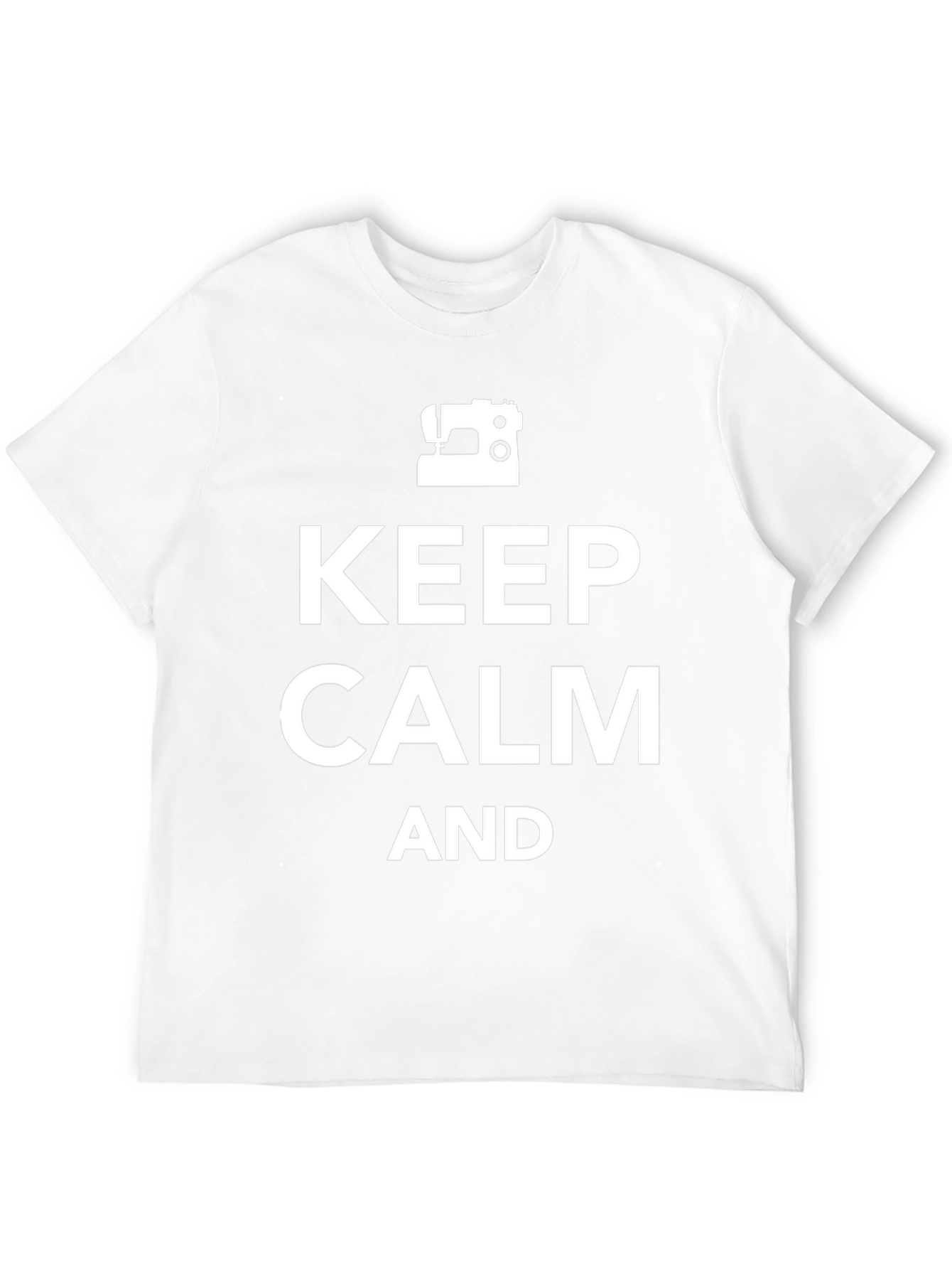 Keep Calm And Sewing T-Shirt