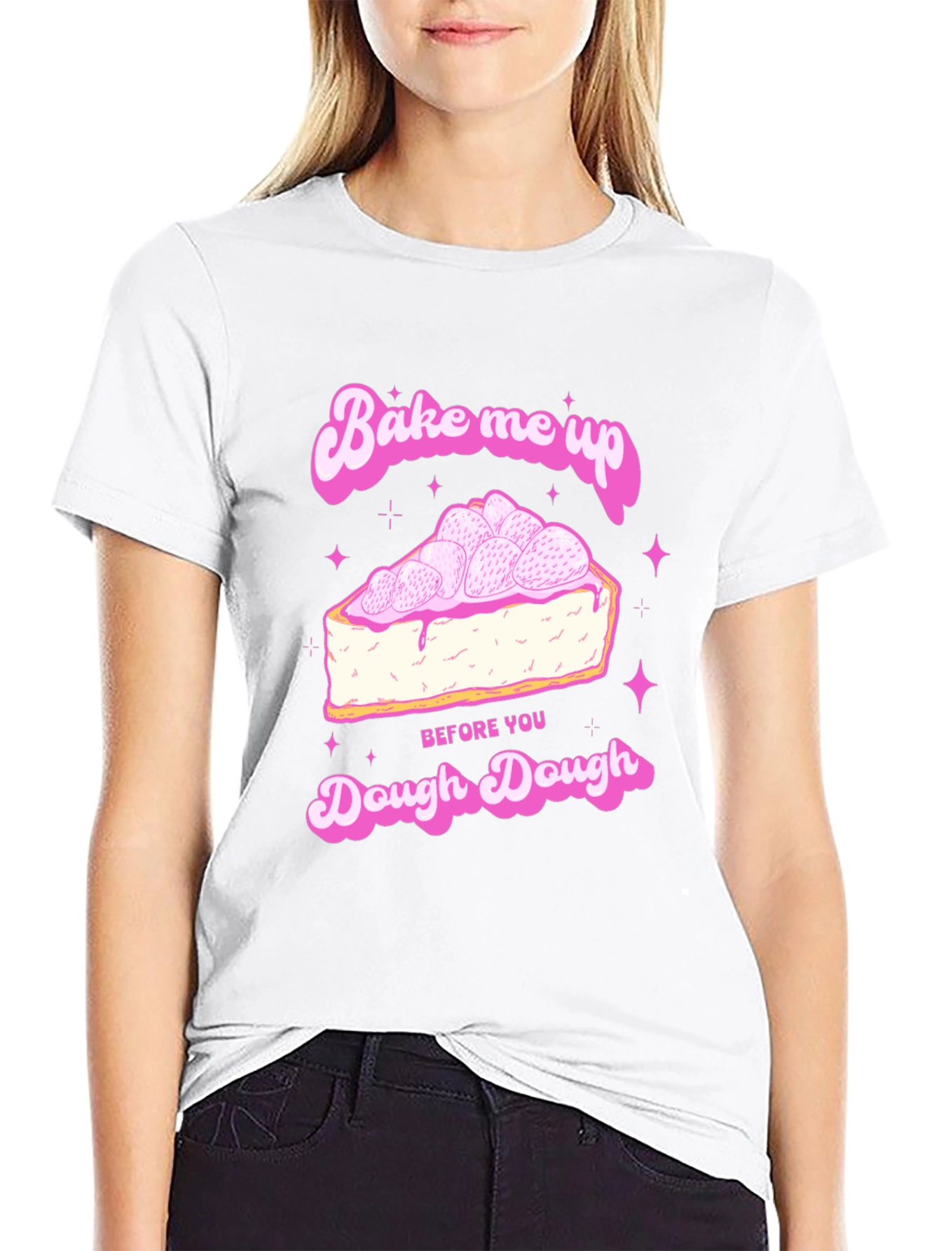 Bake Me Up T-Shirt - Dough Dough Design