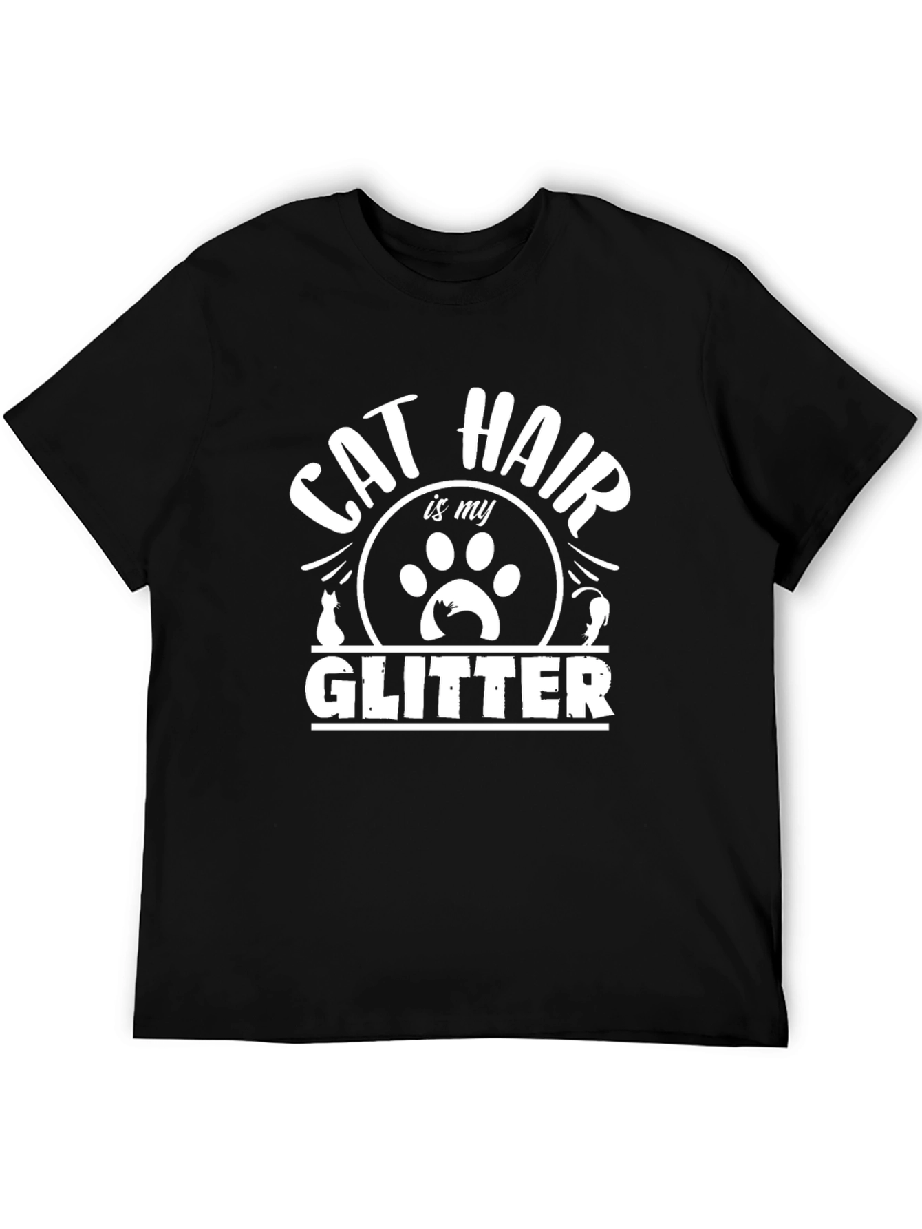 Cat Hair is My Glitter T-Shirt