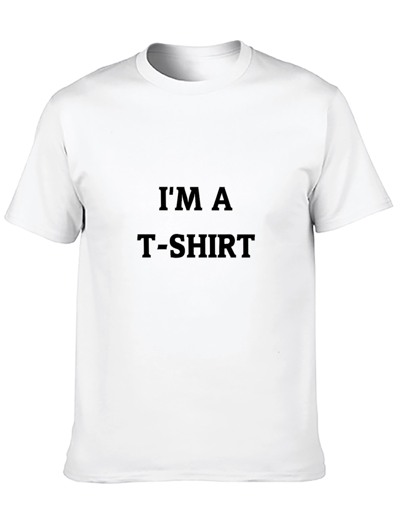 Im a T-Shirt - Funny Mens Black Tee