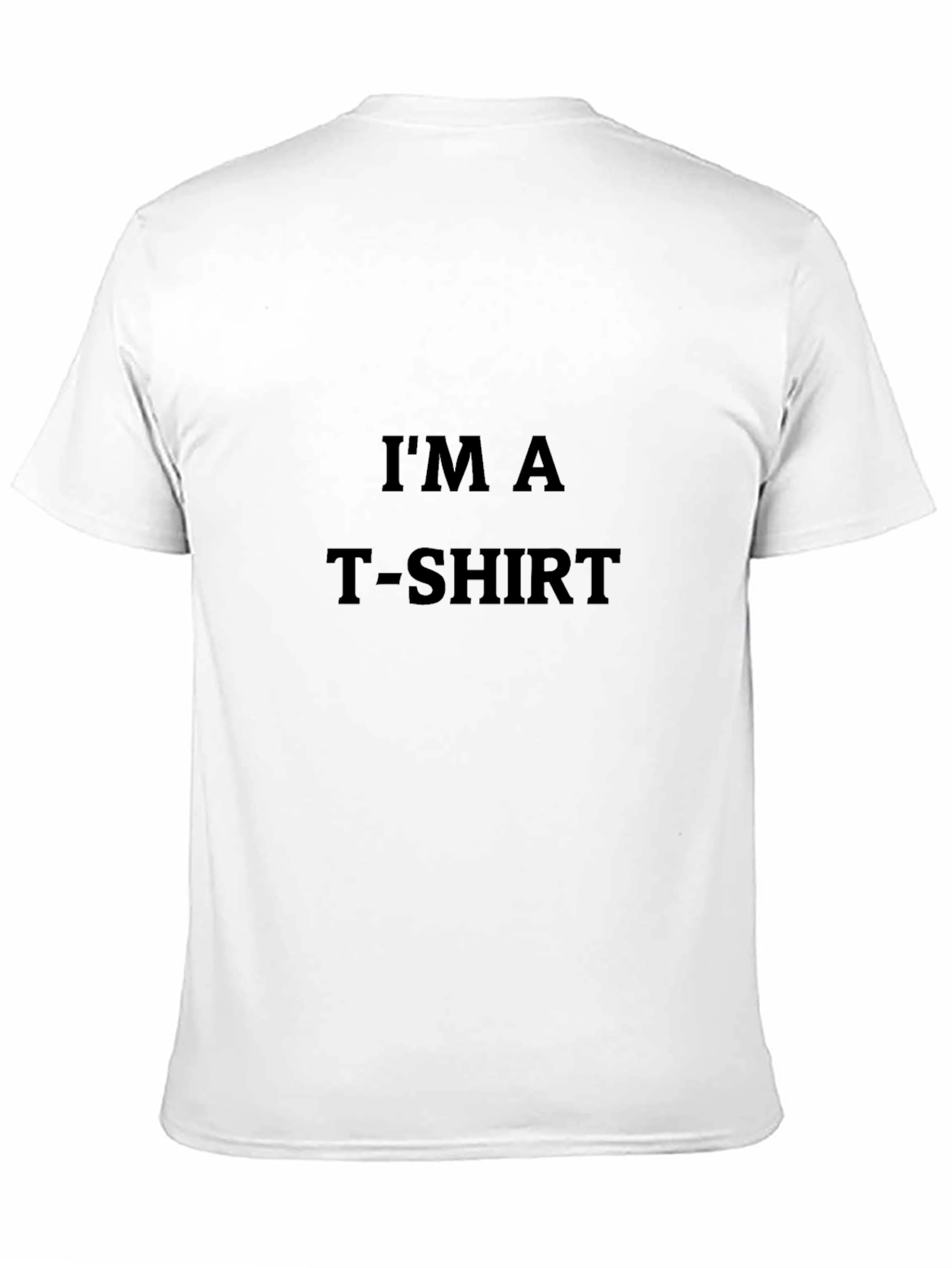 Im a T-Shirt - Funny Mens Black Tee